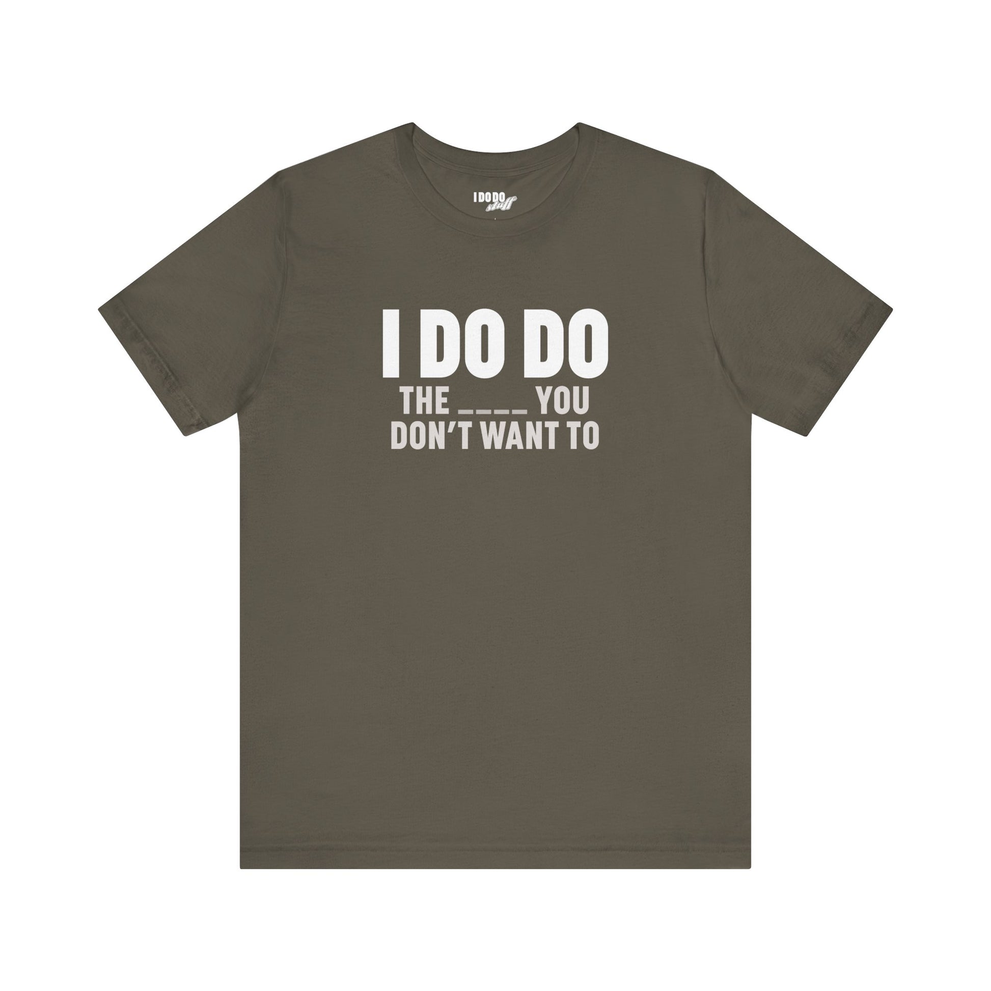 I DO DO THE ____ YOU DON'T WANT TO: Tee for Plumbers, Sceptic, Waste Water