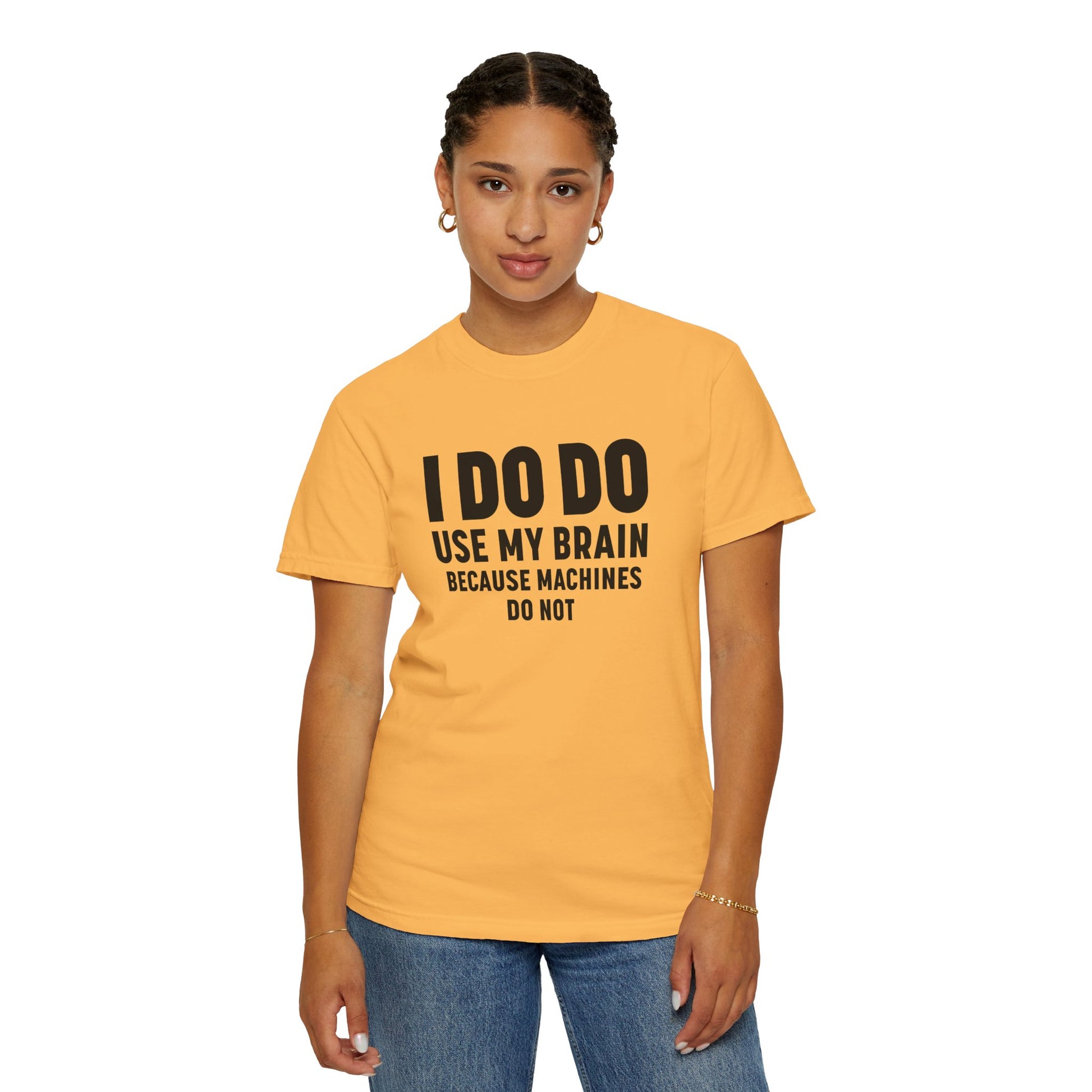 I DO DO USE MY BRAIN: T-Shirt - Perfect for Manufacturing Sites
