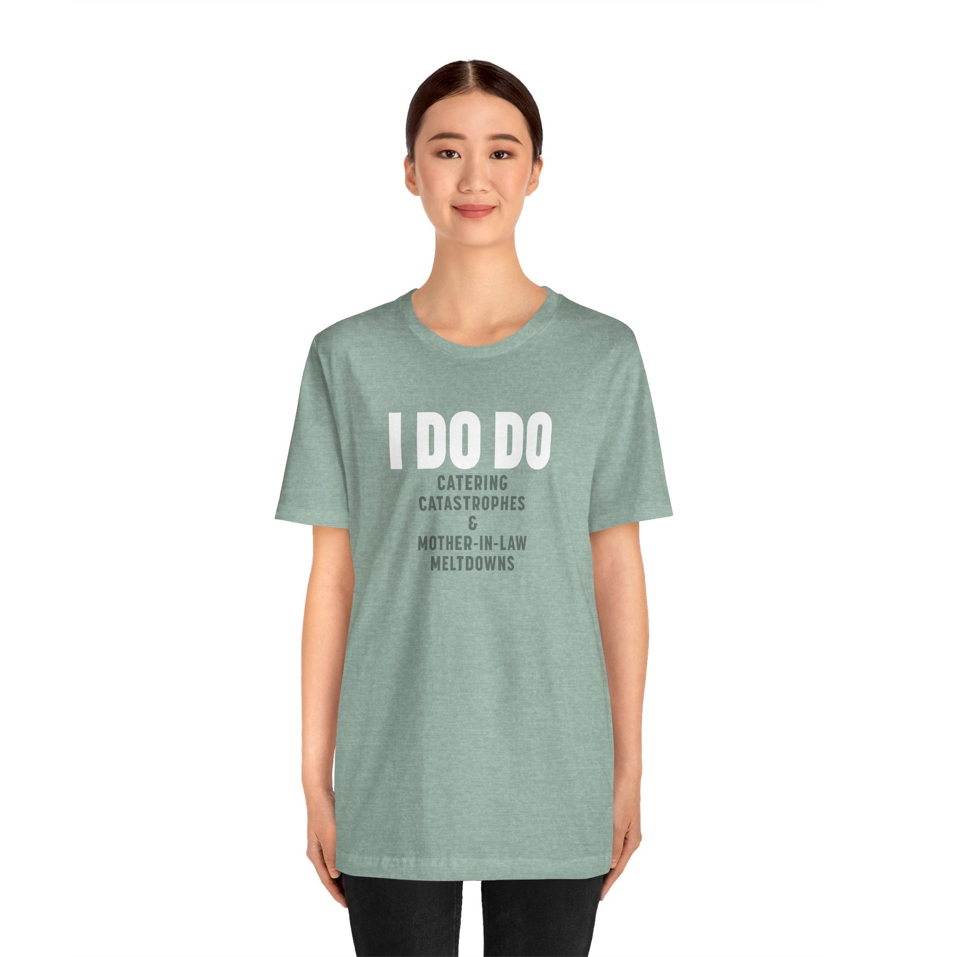 I DO DO CATERING CATASTROPHES & MOTHER-IN-LAW MELTDOWNS: Tee for Wedding Planners