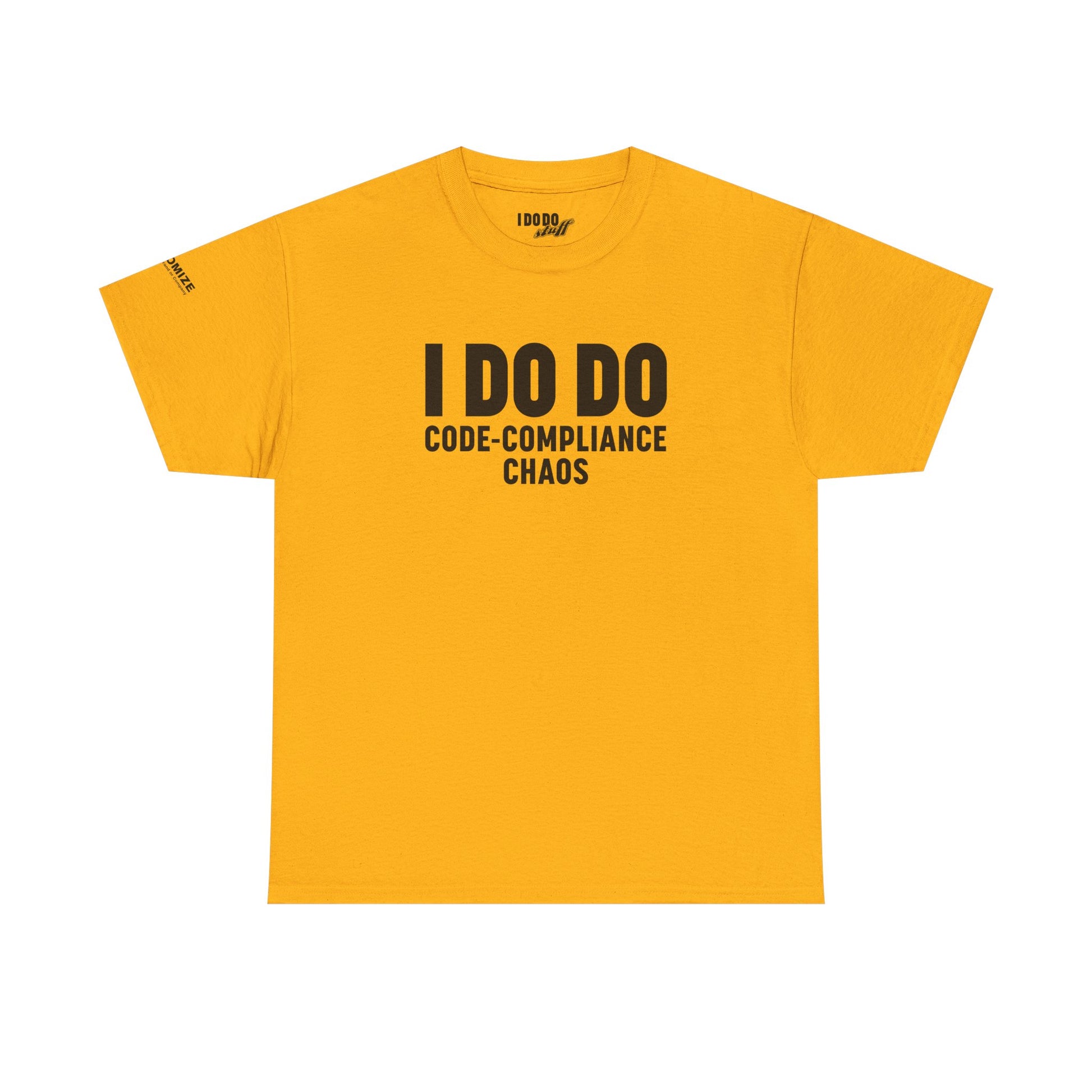 I DO DO CODE-COMPLIANCE CHAOS:  Unisex Heavy Cotton Tee for General Contractors, Builders, Electricians, Plumbers