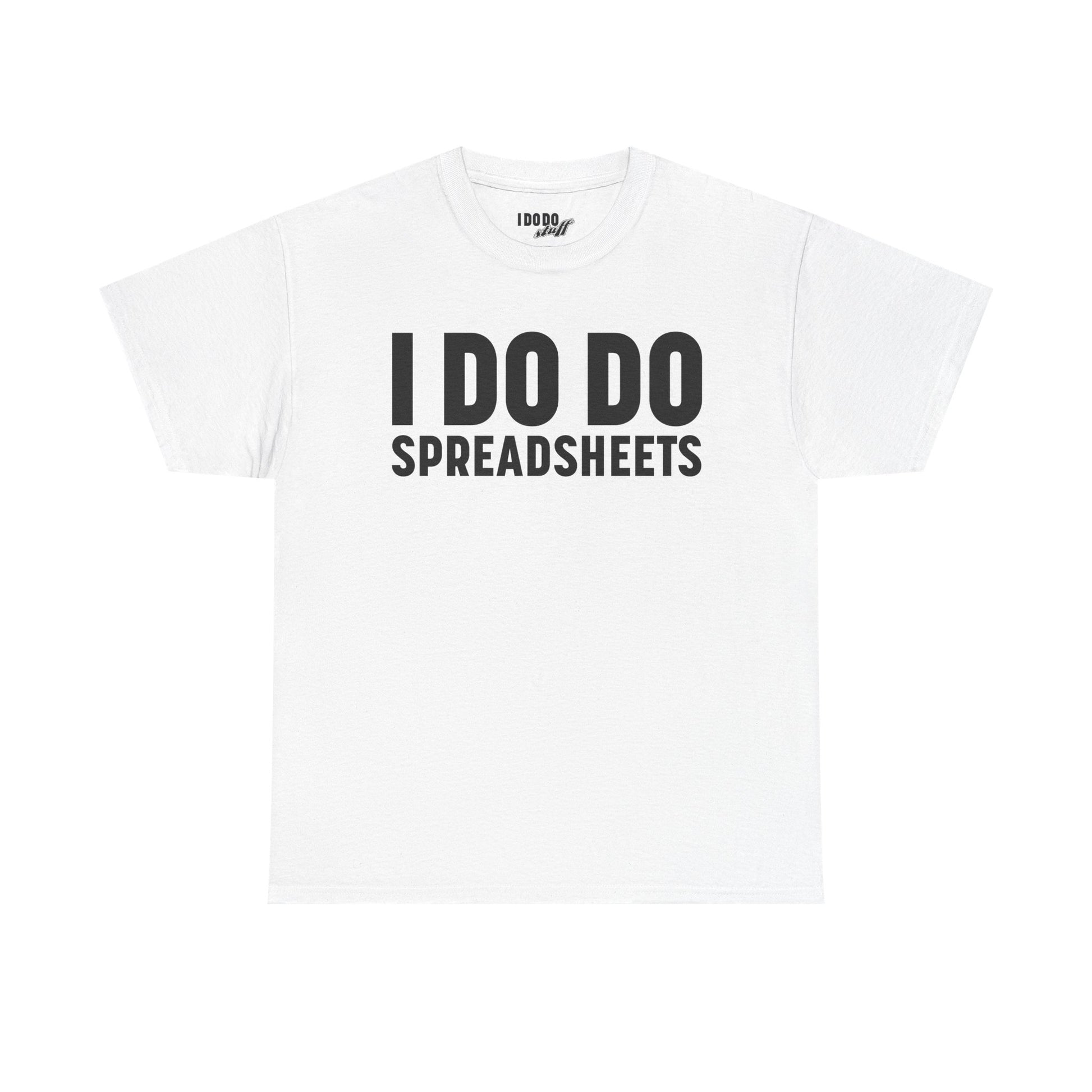I DO DO SPREADSHEETS: Unisex Heavy Cotton Tee, Funny Office Shirt, Gift for Accountants, Work Humor Tee, Quirky Casual Wear