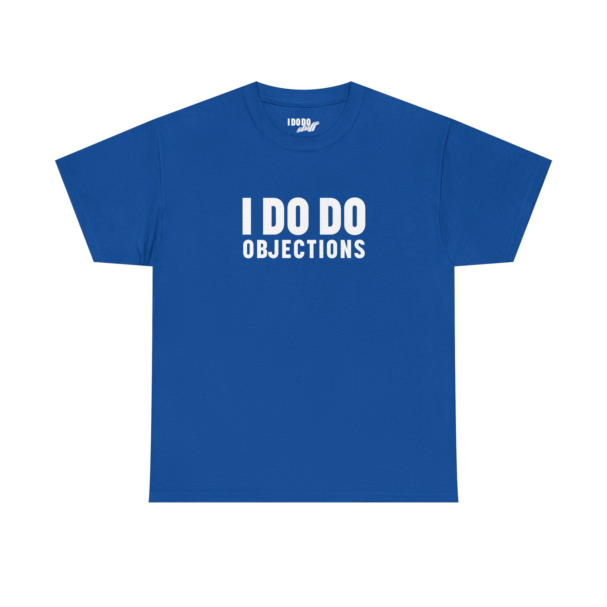 I DO DO OBJECTIONS: Unisex Heavy Cotton Tee, Funny Office Shirt, Gift for Law Firms, Attorneys, Lawyers, and Litigators