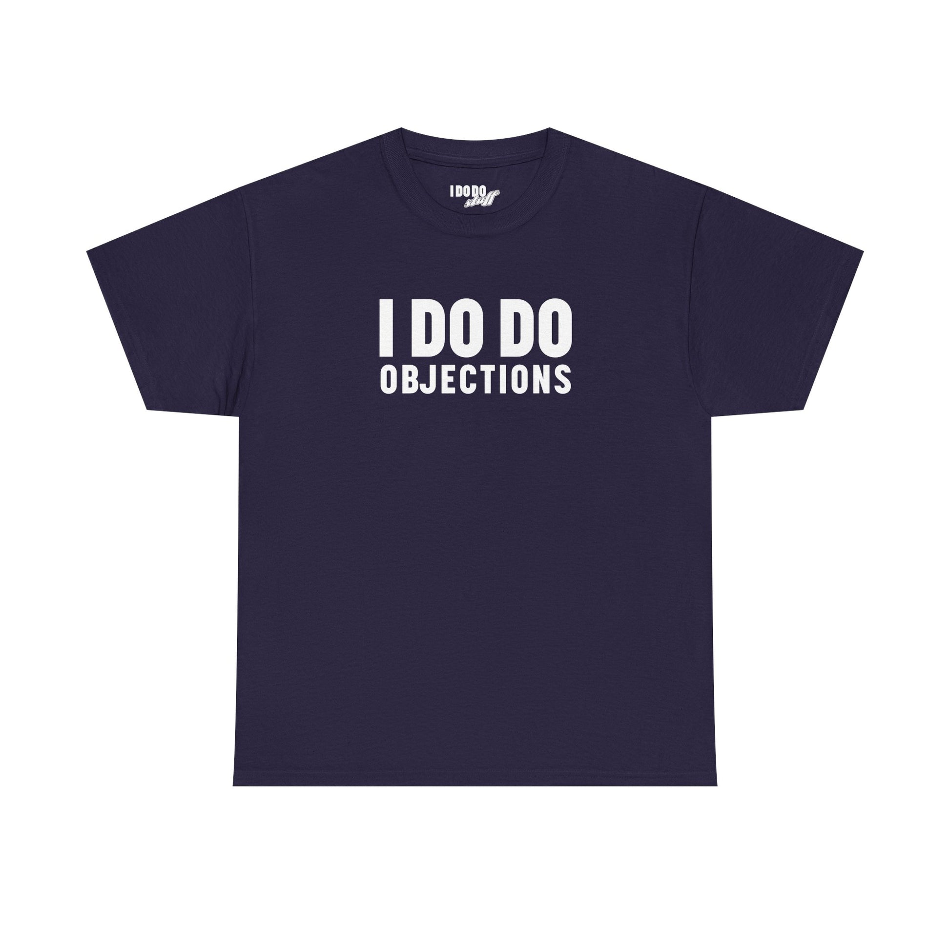 I DO DO OBJECTIONS: Unisex Heavy Cotton Tee, Funny Office Shirt, Gift for Law Firms, Attorneys, Lawyers, and Litigators