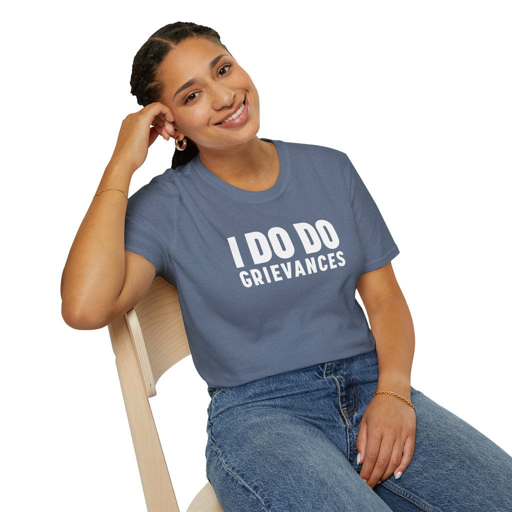 I DO DO GRIEVANCES: Unisex Humor T-Shirt for Human Resource Professionals, Counselors, Therapists