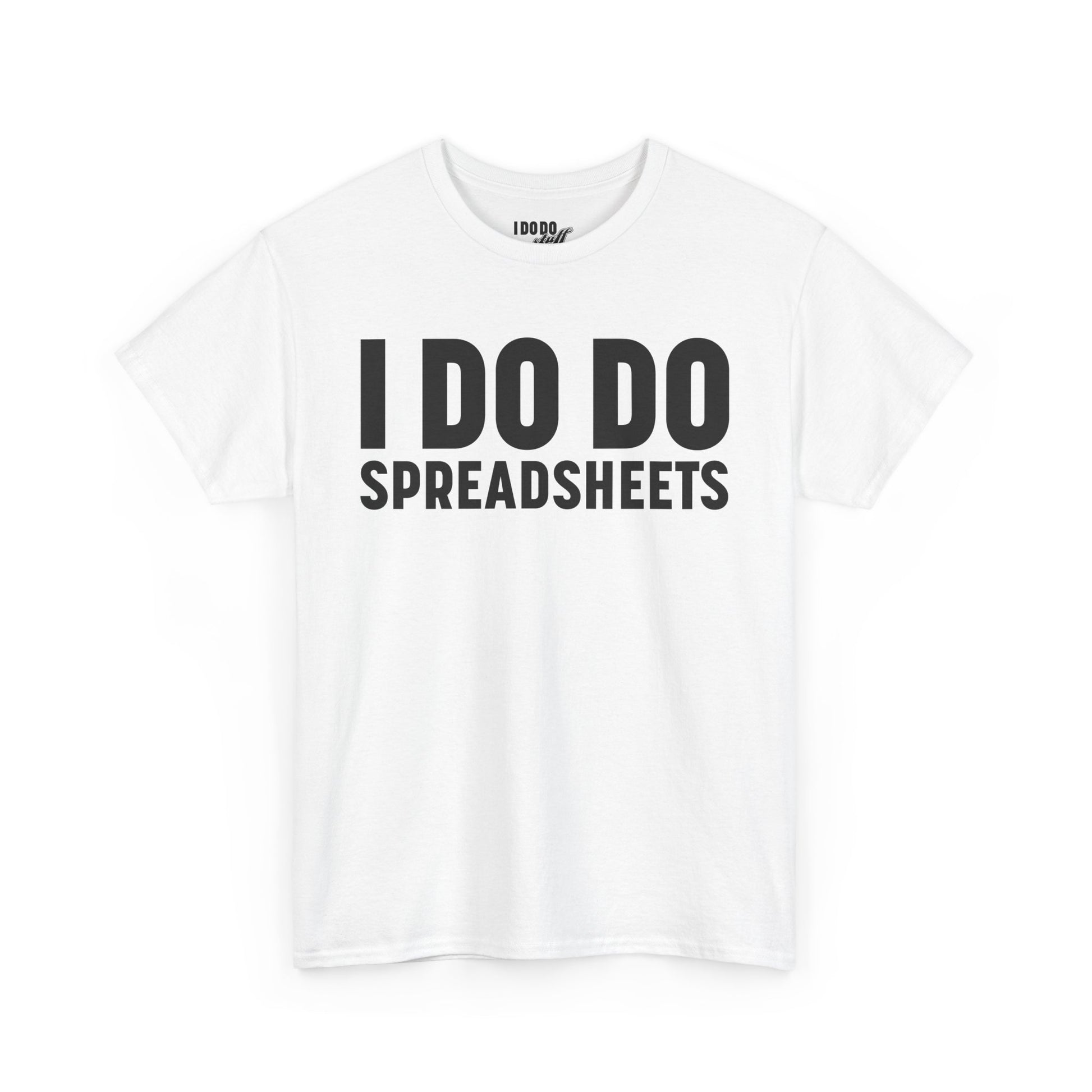 I DO DO SPREADSHEETS: Unisex Heavy Cotton Tee, Funny Office Shirt, Gift for Accountants, Work Humor Tee, Quirky Casual Wear