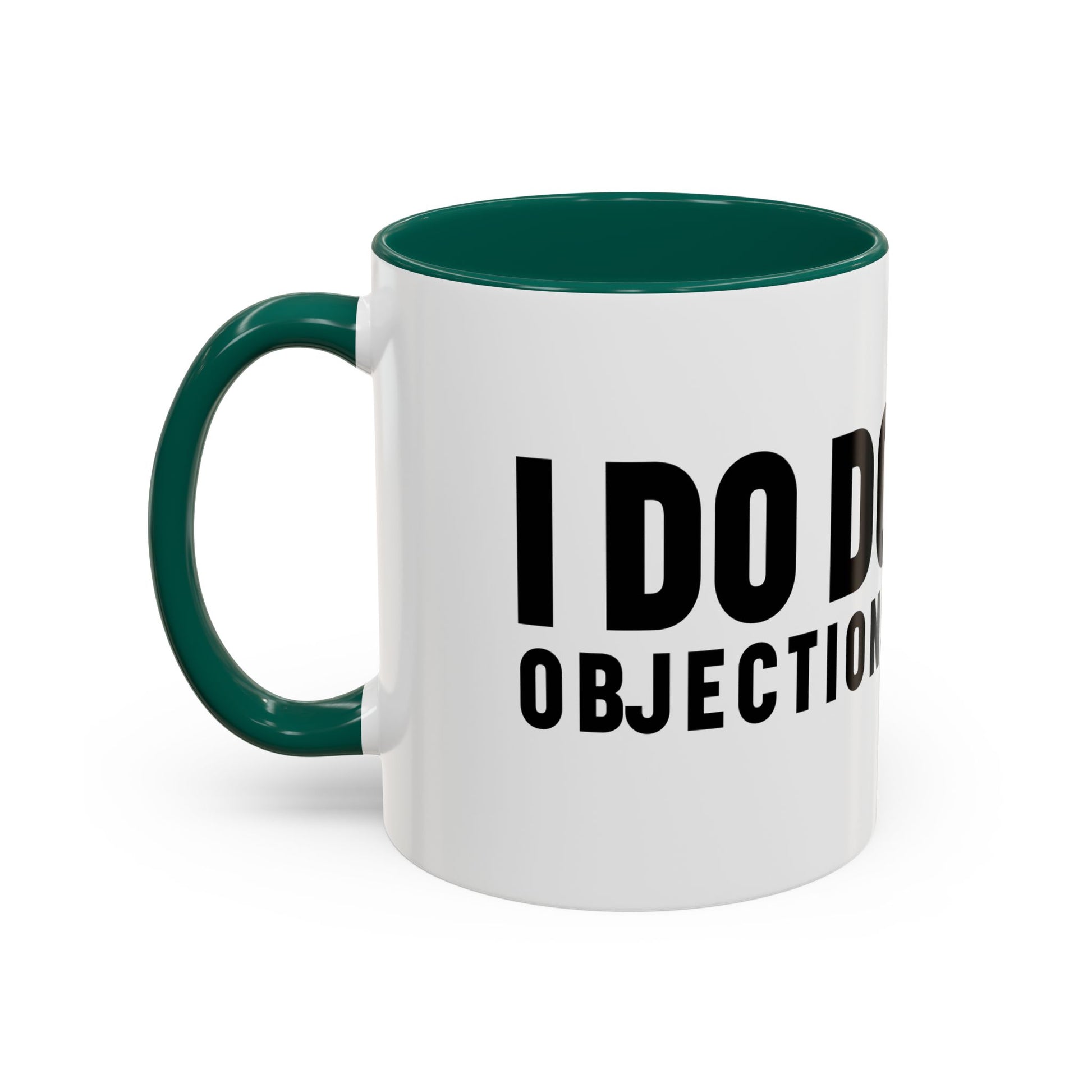 I DO DO OBJECTIONS: Colorful Mugs (11oz, 15oz) for Law Firms, Attorneys, Lawyers, and Litigators