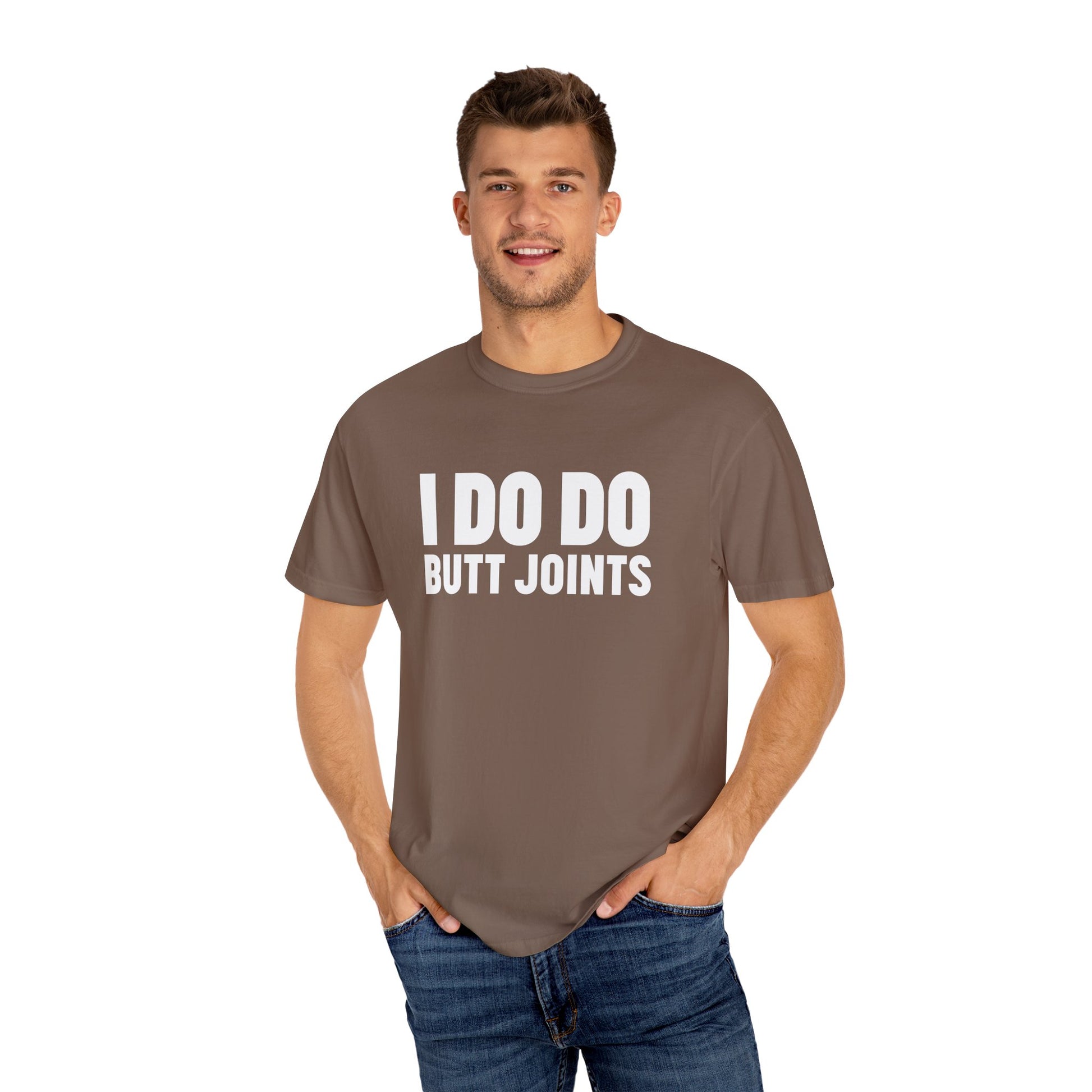 I DO DO BUTT JOINTS: Unisex T-Shirt for Welders Electricians Engineers