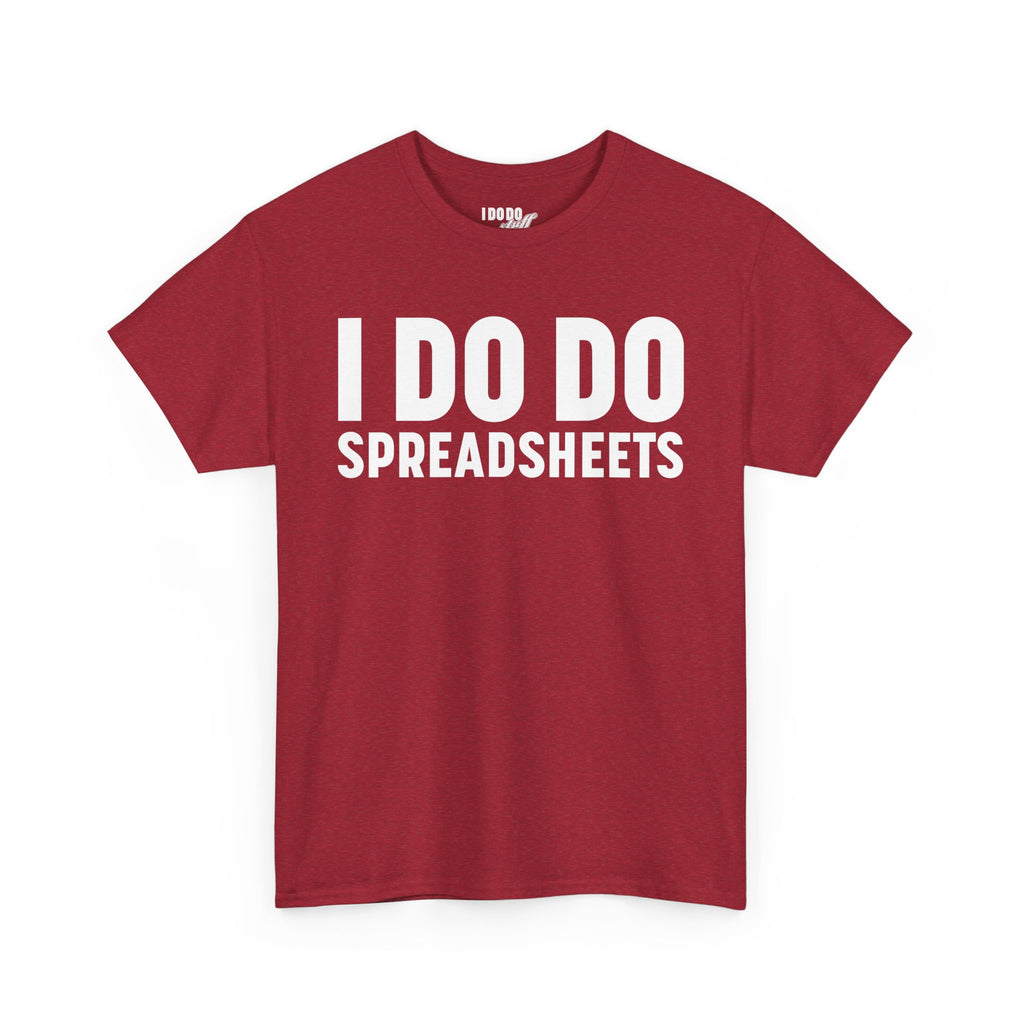 I DO DO SPREADSHEETS: Unisex Heavy Cotton Tee, Funny Office Shirt, Gift for Accountants, Work Humor Tee, Quirky Casual Wear