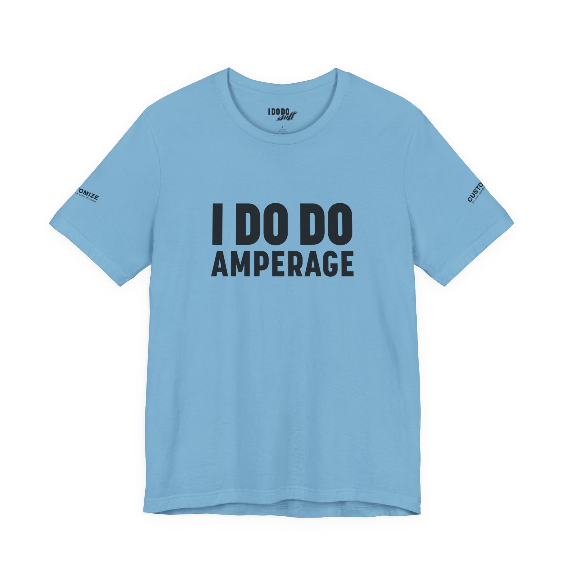 I DO DO AMPERAGE: Unisex Garment-Dyed T-shirt for Welders Electricians Engineers