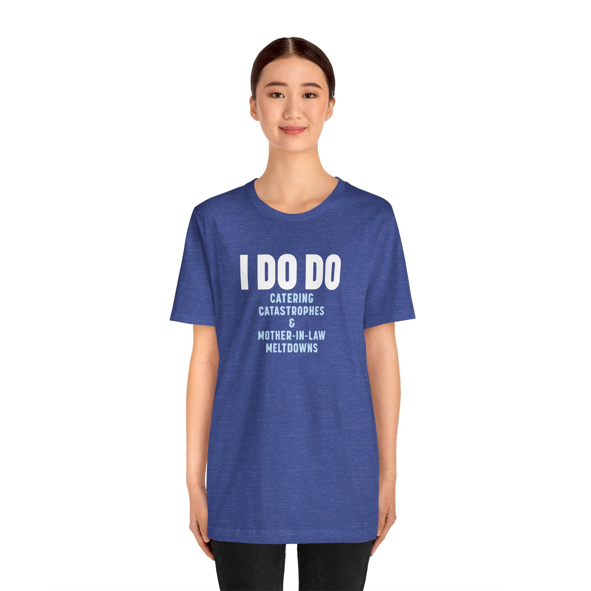 I DO DO CATERING CATASTROPHES & MOTHER-IN-LAW MELTDOWNS: Tee for Wedding Planners