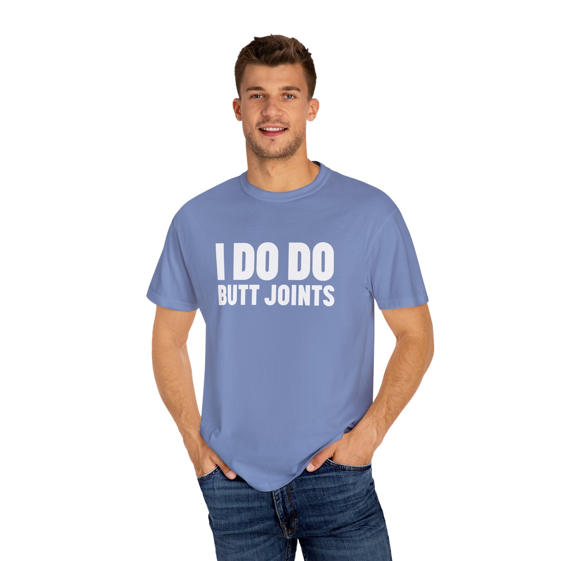 I DO DO BUTT JOINTS: Unisex T-Shirt for Welders Electricians Engineers