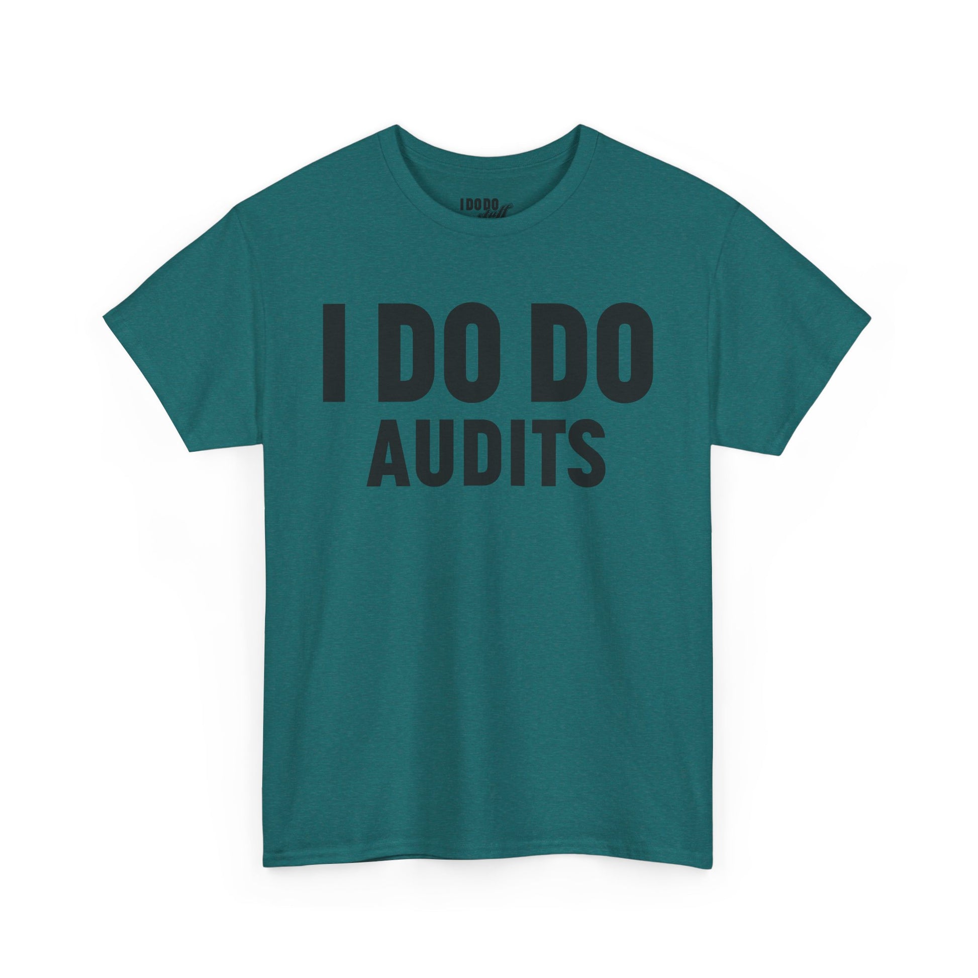 I DO DO AUDITS: Unisex Heavy Cotton Tee, Funny Office Shirt, Gift for Accountants, Work Humor Tee, Quirky Casual Wear