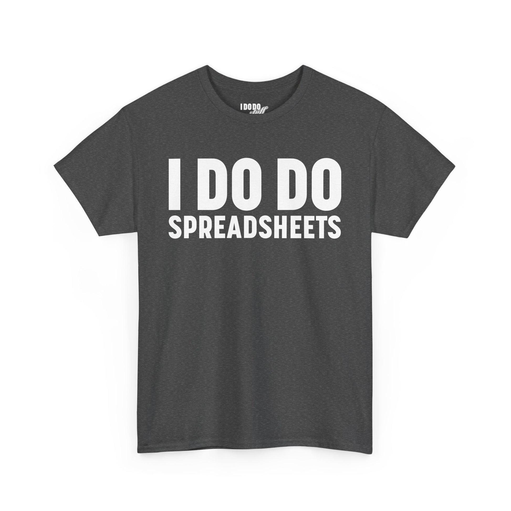 I DO DO SPREADSHEETS: Unisex Heavy Cotton Tee, Funny Office Shirt, Gift for Accountants, Work Humor Tee, Quirky Casual Wear