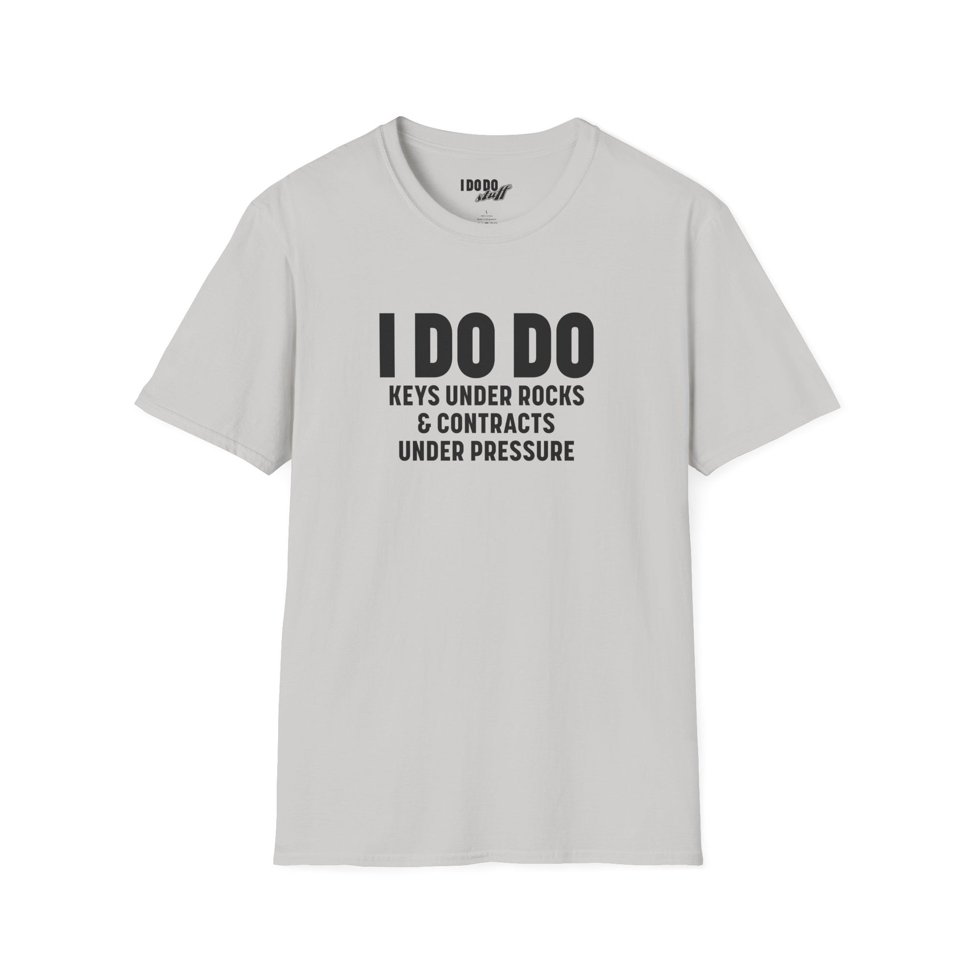 I DO DO KEYS UNDER ROCKS & CONTRACTS UNDER PRESSURE:  Unisex Softstyle T-Shirt for Real Estate Professionals