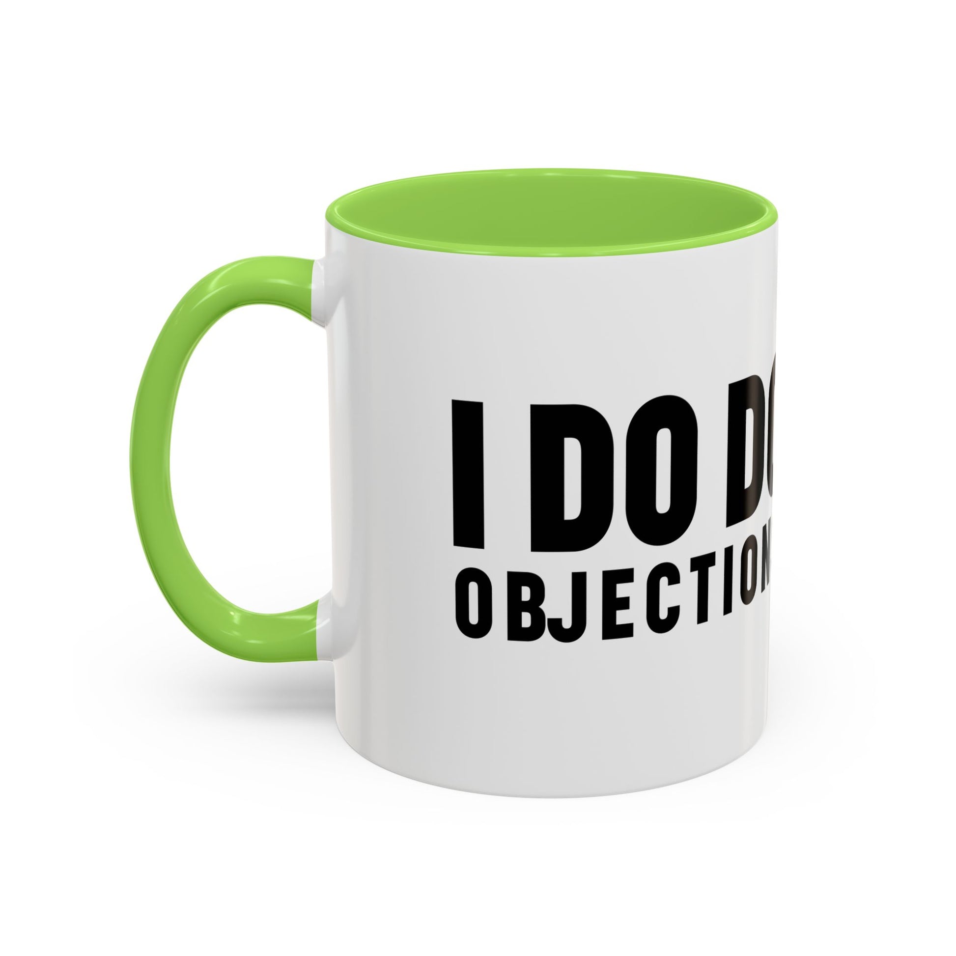 I DO DO OBJECTIONS: Colorful Mugs (11oz, 15oz) for Law Firms, Attorneys, Lawyers, and Litigators