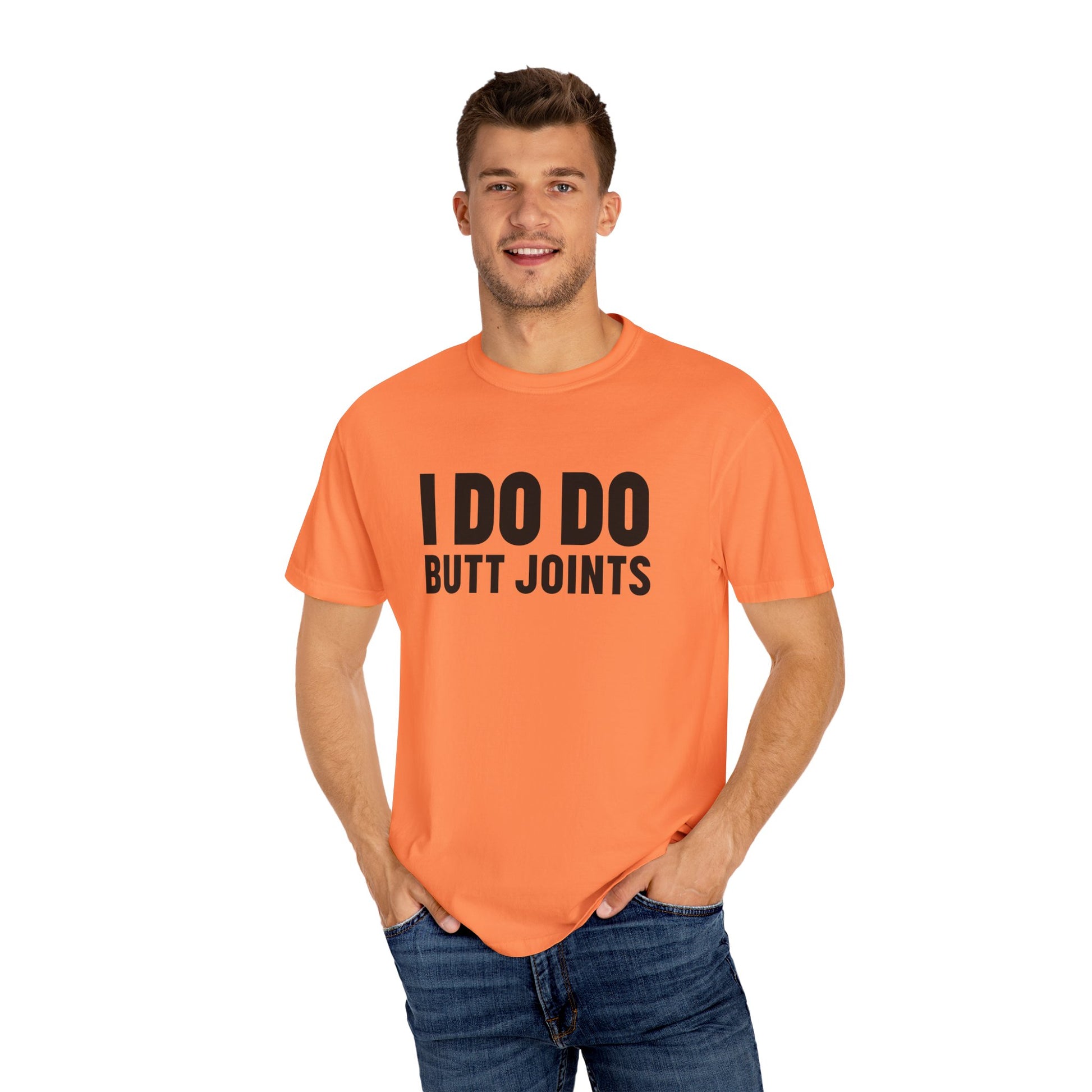 I DO DO BUTT JOINTS: Unisex T-Shirt for Welders Electricians Engineers