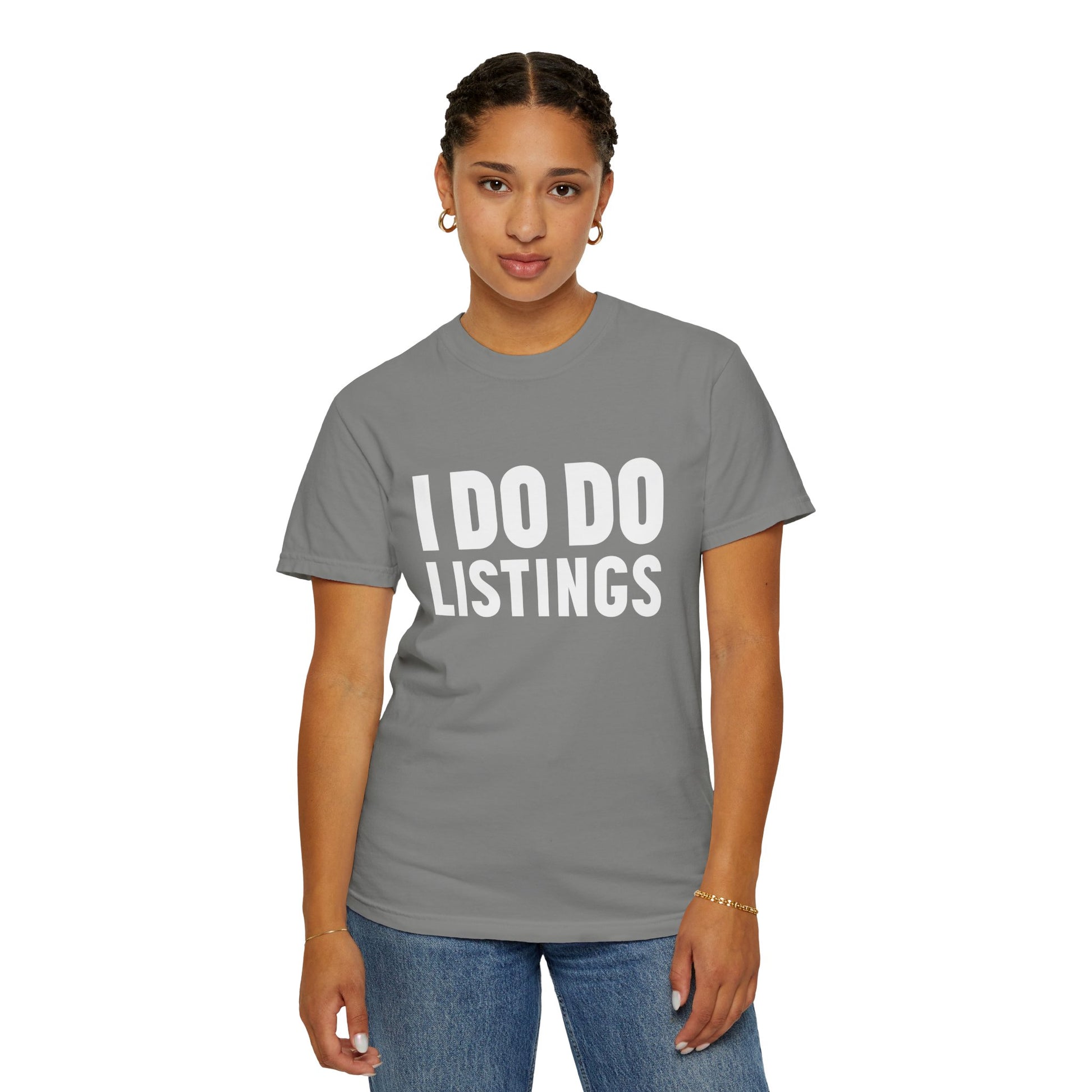 I DO DO LISTINGS: Fun Gift for Real Estate Agents, Unisex T-Shirt: Casual Wear, Great for Holidays, Listing Start-Up Boost