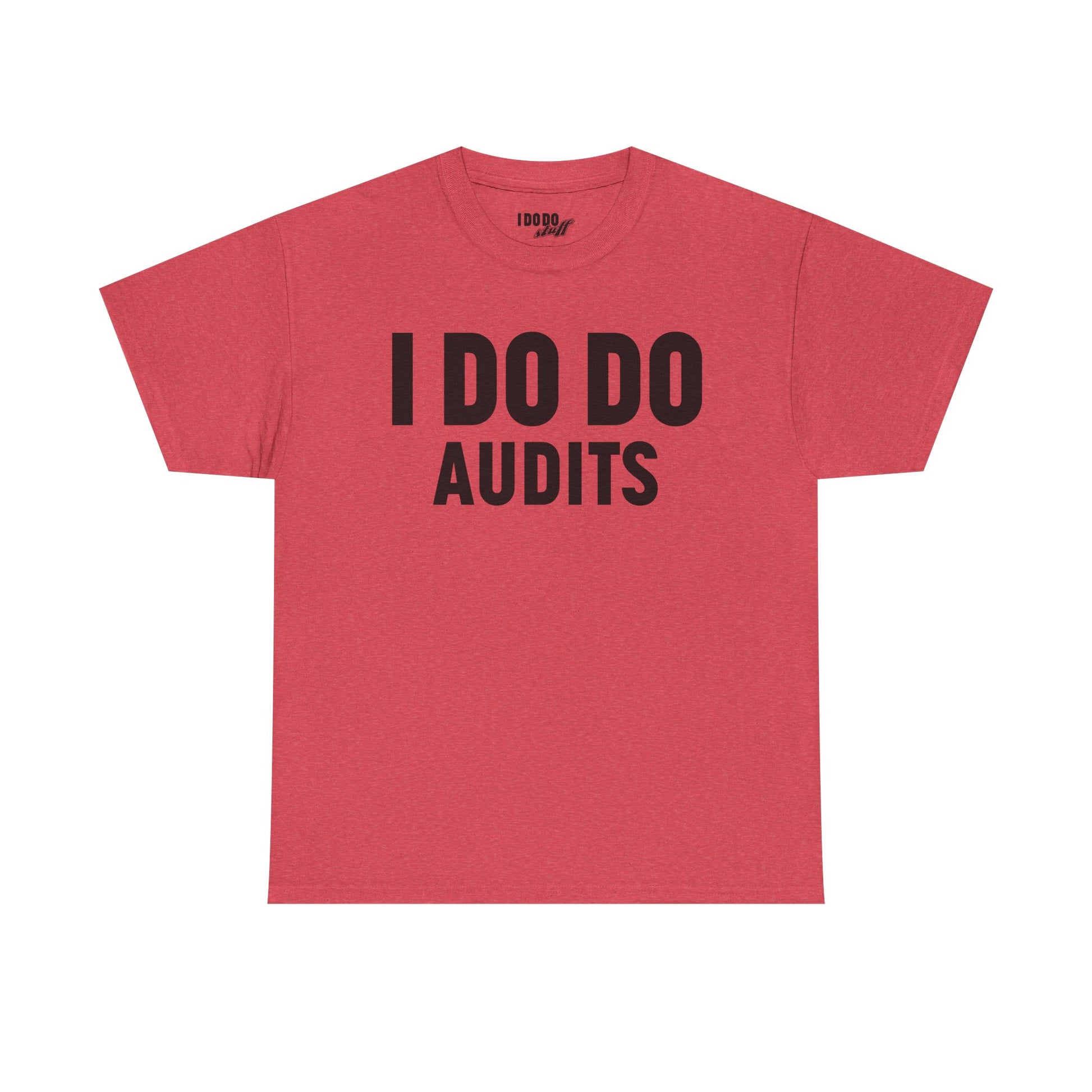 I DO DO AUDITS: Unisex Heavy Cotton Tee, Funny Office Shirt, Gift for Accountants, Work Humor Tee, Quirky Casual Wear