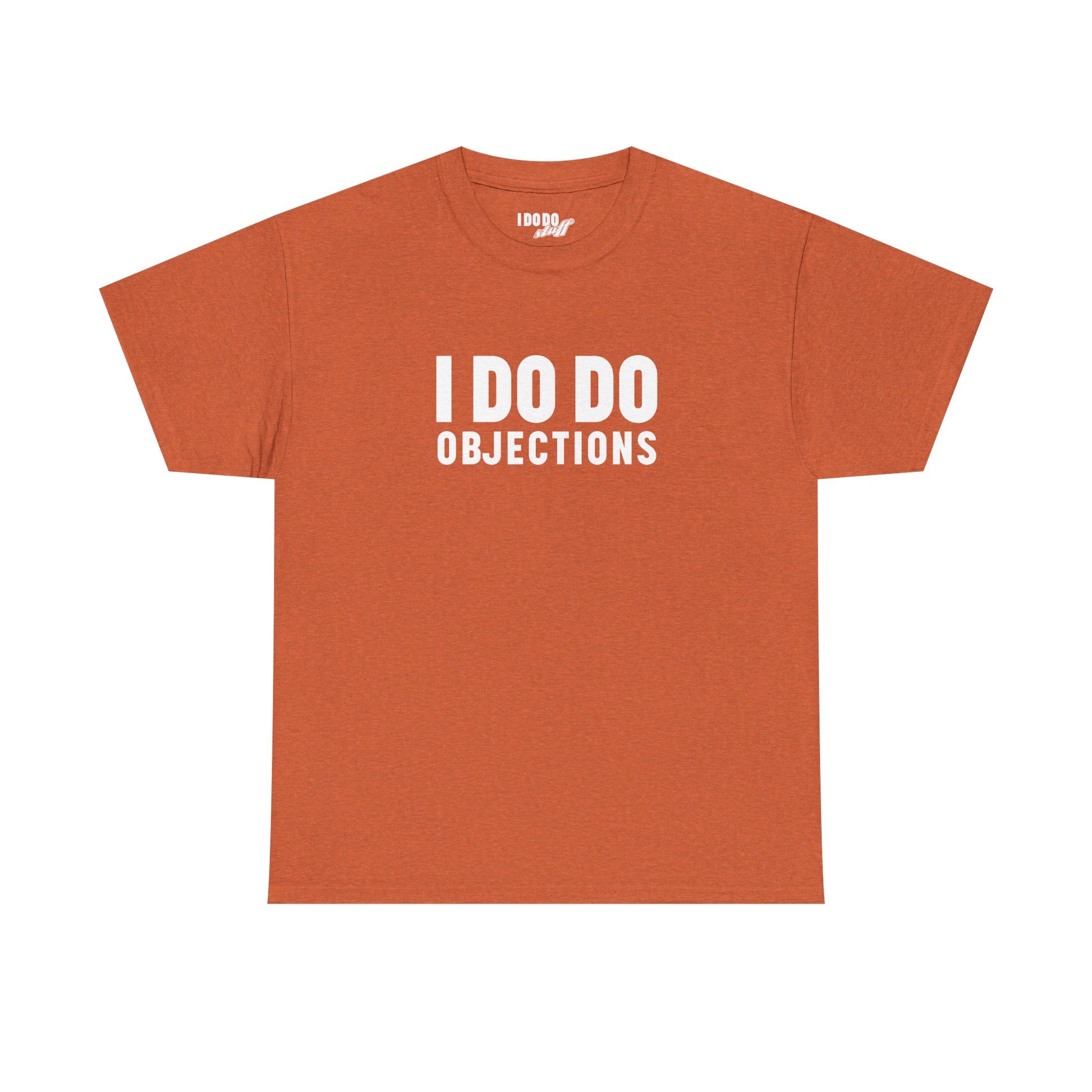 I DO DO OBJECTIONS: Unisex Heavy Cotton Tee, Funny Office Shirt, Gift for Law Firms, Attorneys, Lawyers, and Litigators