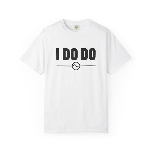 I DO DO ALTERNATING CURRENTS SYMBOL:  Humorous Unisex T-Shirt for Welders and Electricians, Perfect as a gift or for branding and promotion.