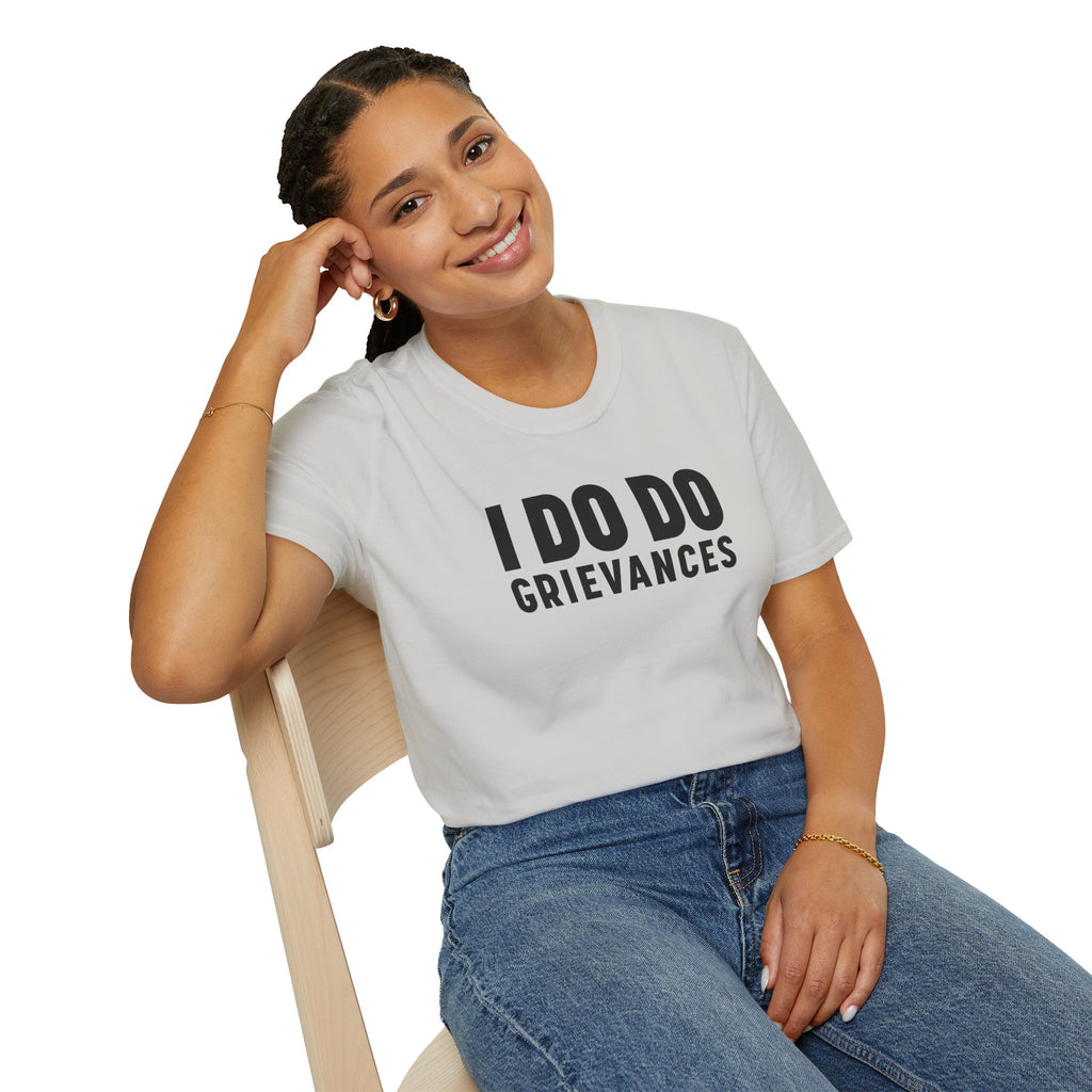 I DO DO GRIEVANCES: Unisex Humor T-Shirt for Human Resource Professionals, Counselors, Therapists