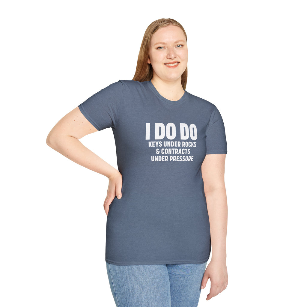 I DO DO KEYS UNDER ROCKS & CONTRACTS UNDER PRESSURE:  Unisex Softstyle T-Shirt for Real Estate Professionals