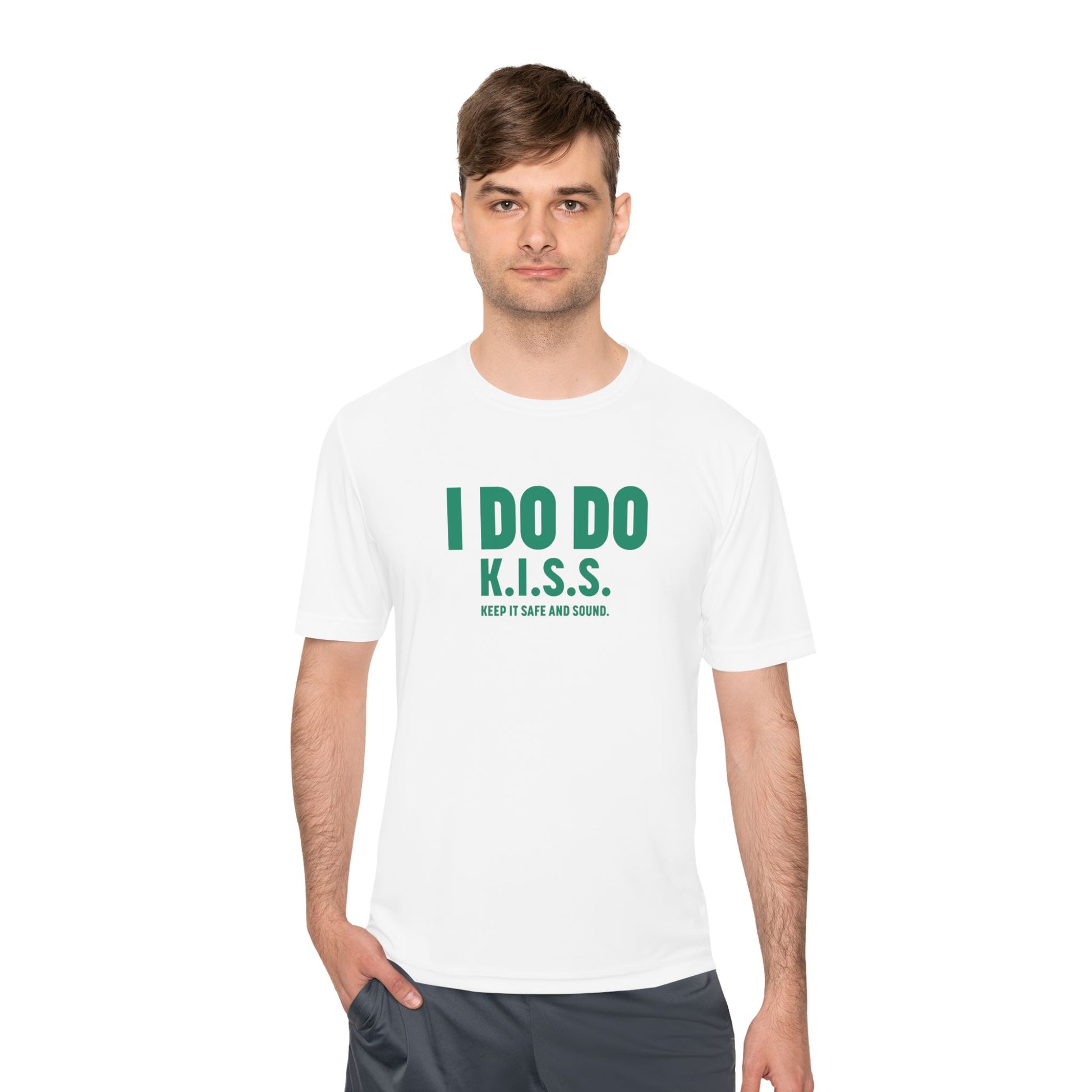I DO DO K.I.S.S. KEEP IT SAFE AND SOUND: Moisture Wicking Tee, Unisex Athletic Shirt