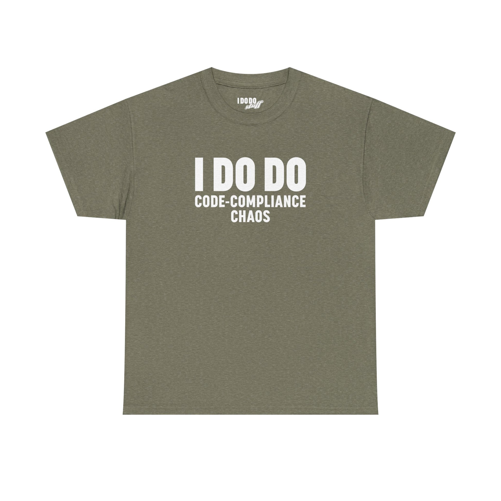 I DO DO CODE-COMPLIANCE CHAOS:  Unisex Heavy Cotton Tee for General Contractors, Builders, Electricians, Plumbers