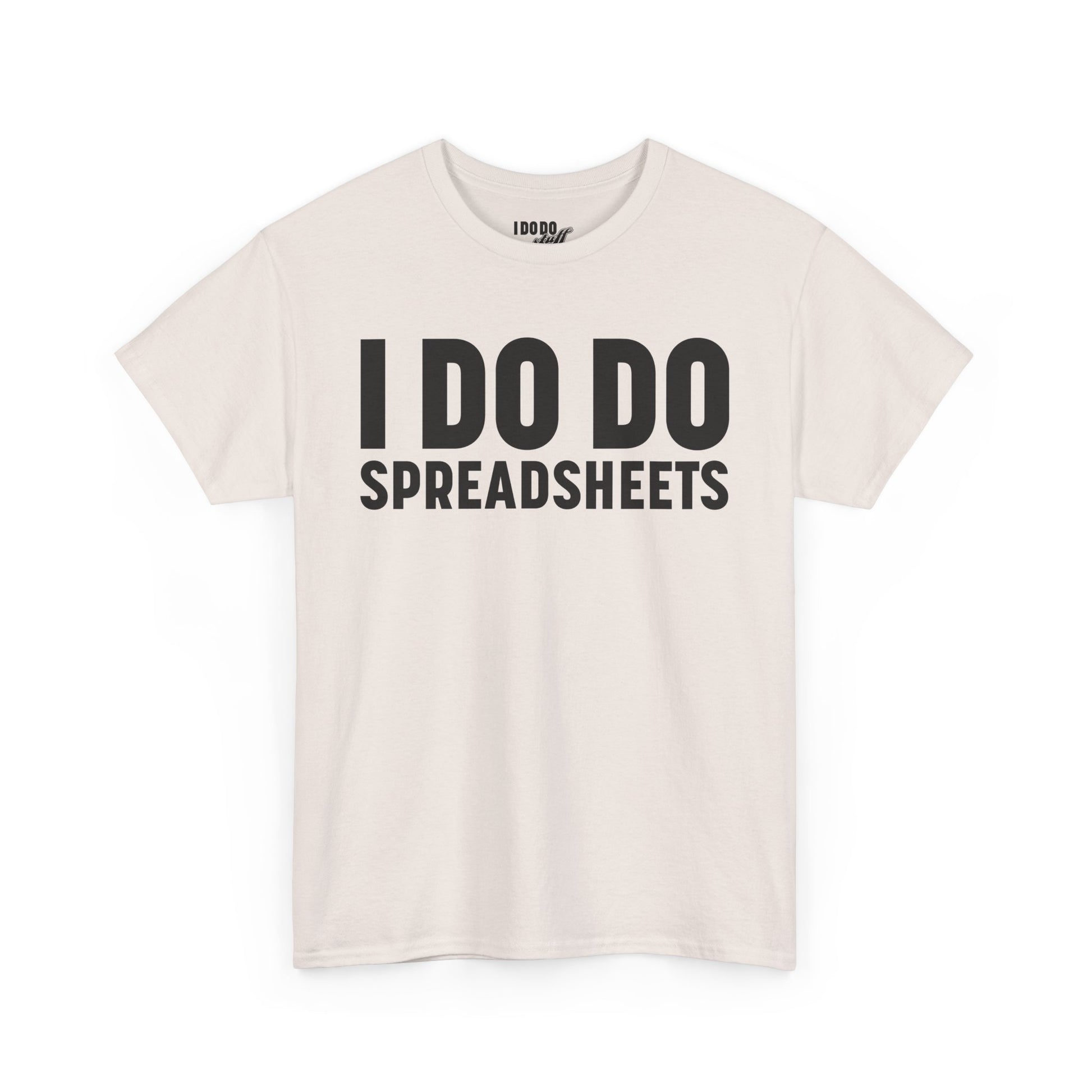 I DO DO SPREADSHEETS: Unisex Heavy Cotton Tee, Funny Office Shirt, Gift for Accountants, Work Humor Tee, Quirky Casual Wear