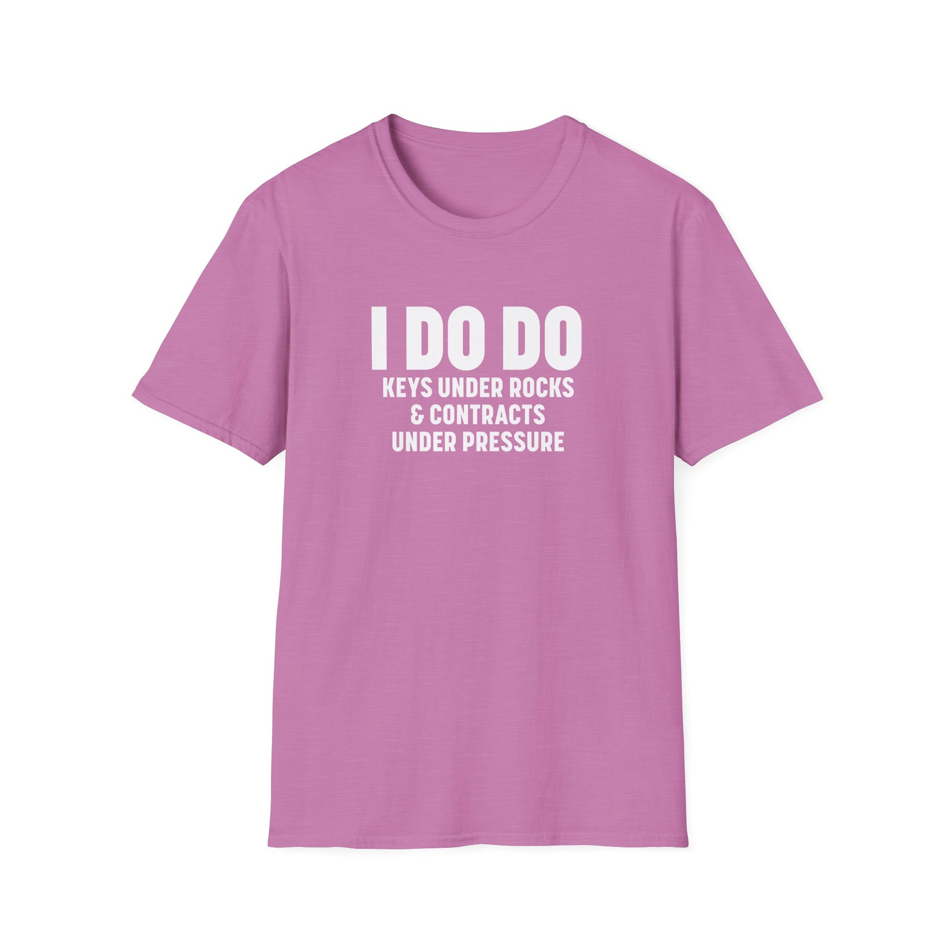 I DO DO KEYS UNDER ROCKS & CONTRACTS UNDER PRESSURE:  Unisex Softstyle T-Shirt for Real Estate Professionals