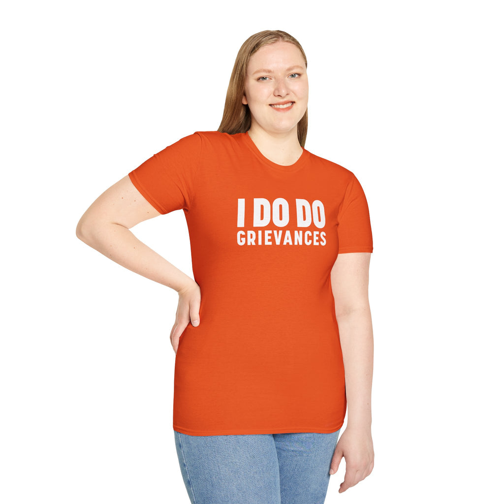 I DO DO GRIEVANCES: Unisex Humor T-Shirt for Human Resource Professionals, Counselors, Therapists