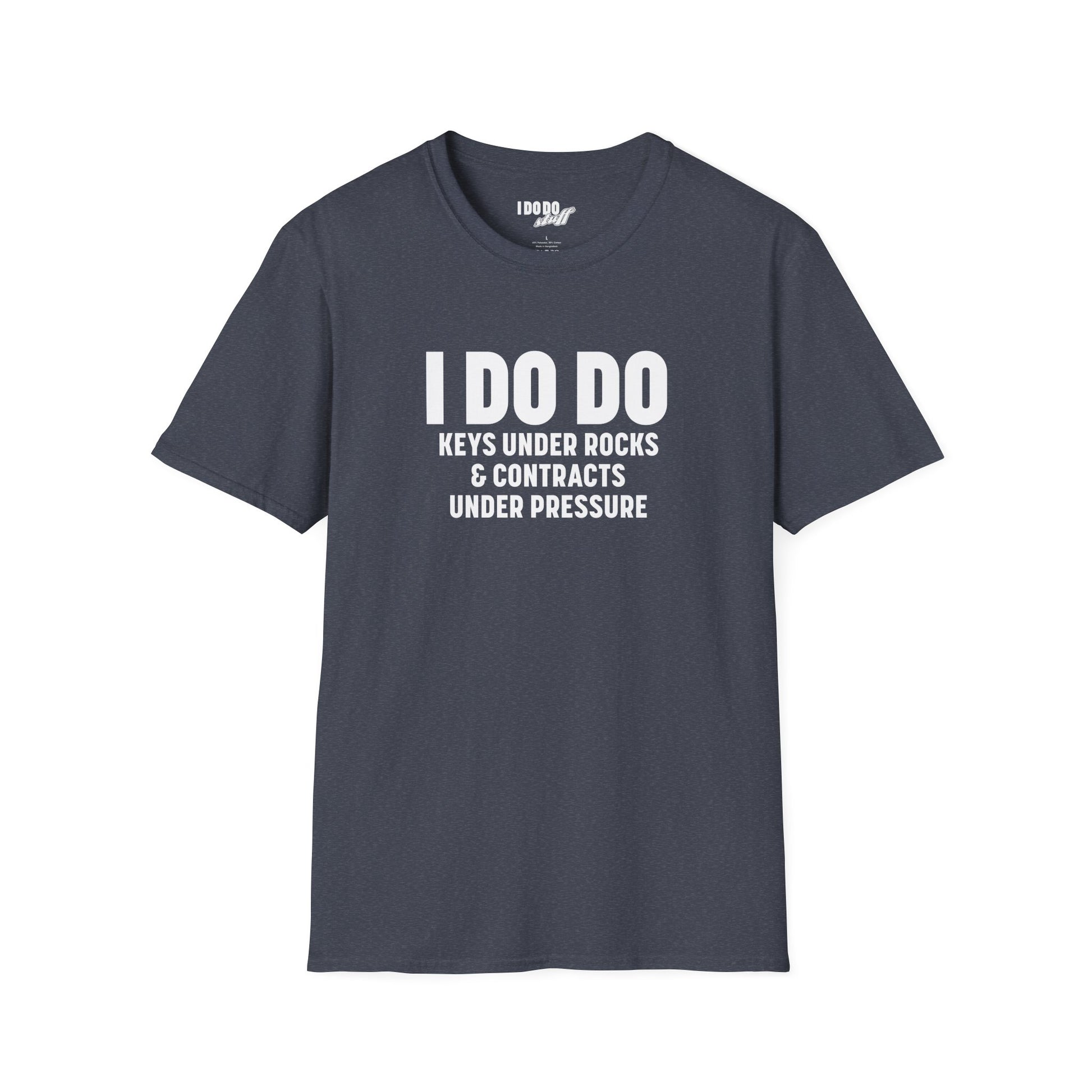 I DO DO KEYS UNDER ROCKS & CONTRACTS UNDER PRESSURE:  Unisex Softstyle T-Shirt for Real Estate Professionals