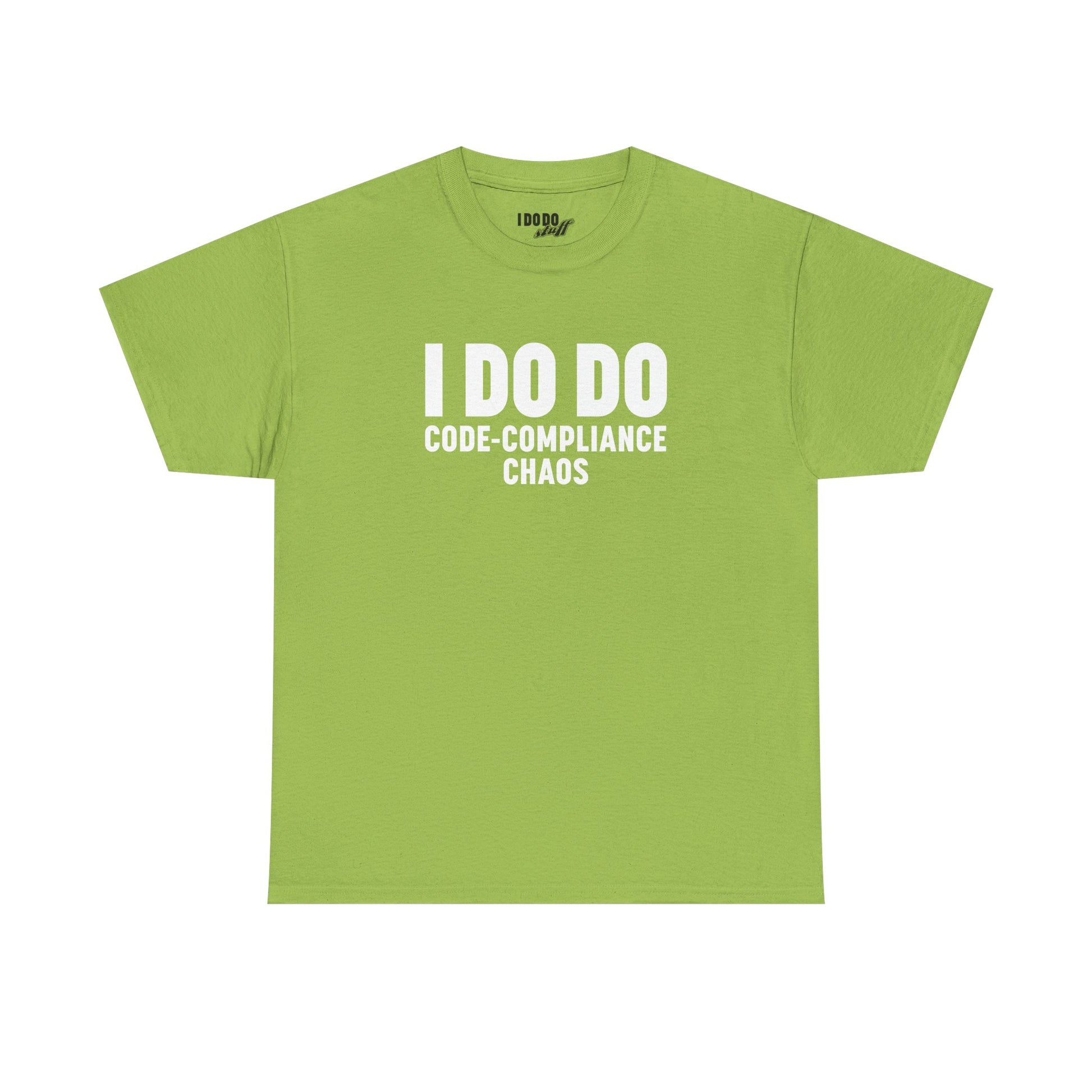 I DO DO CODE-COMPLIANCE CHAOS:  Unisex Heavy Cotton Tee for General Contractors, Builders, Electricians, Plumbers