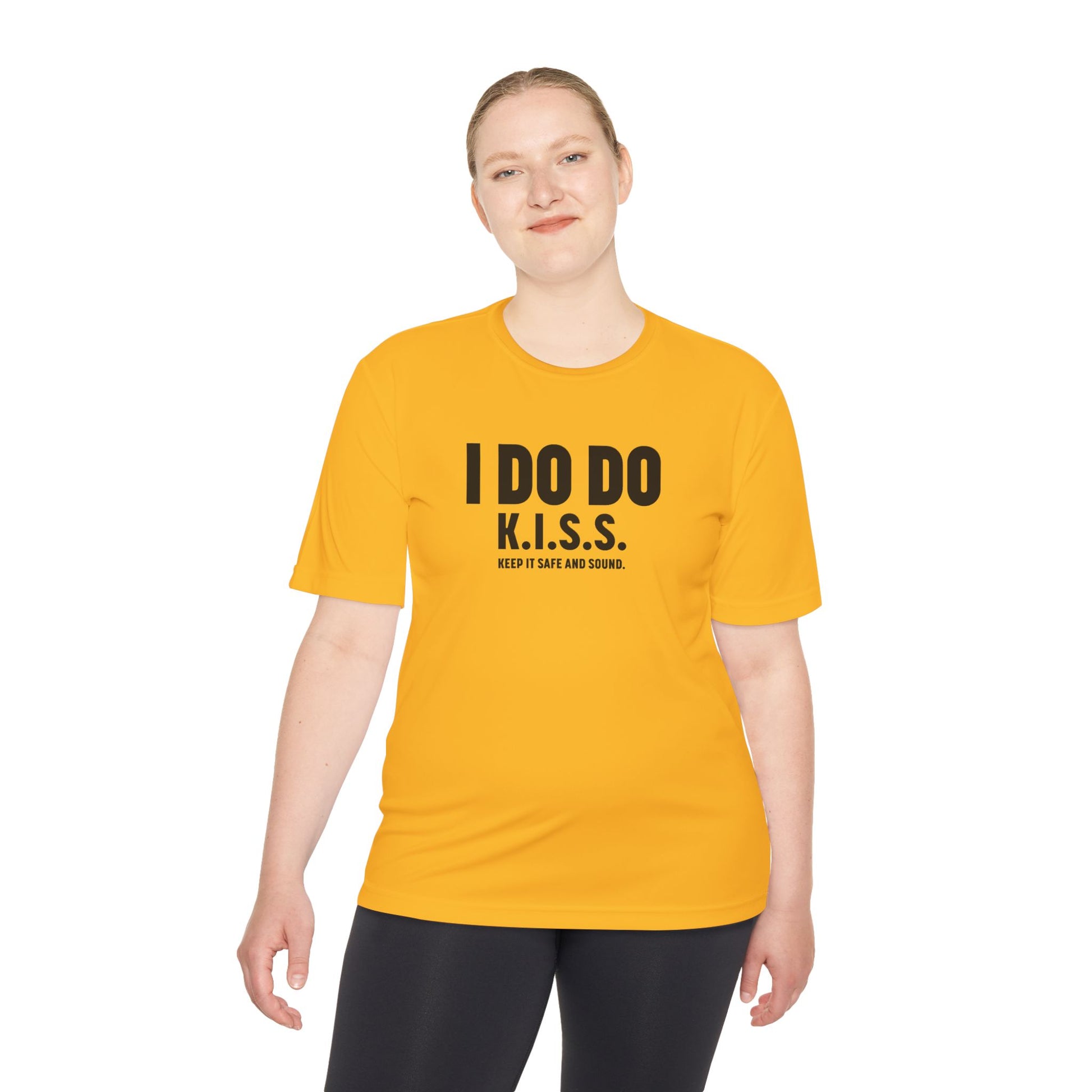 I DO DO K.I.S.S. KEEP IT SAFE AND SOUND: Moisture Wicking Tee, Unisex Athletic Shirt