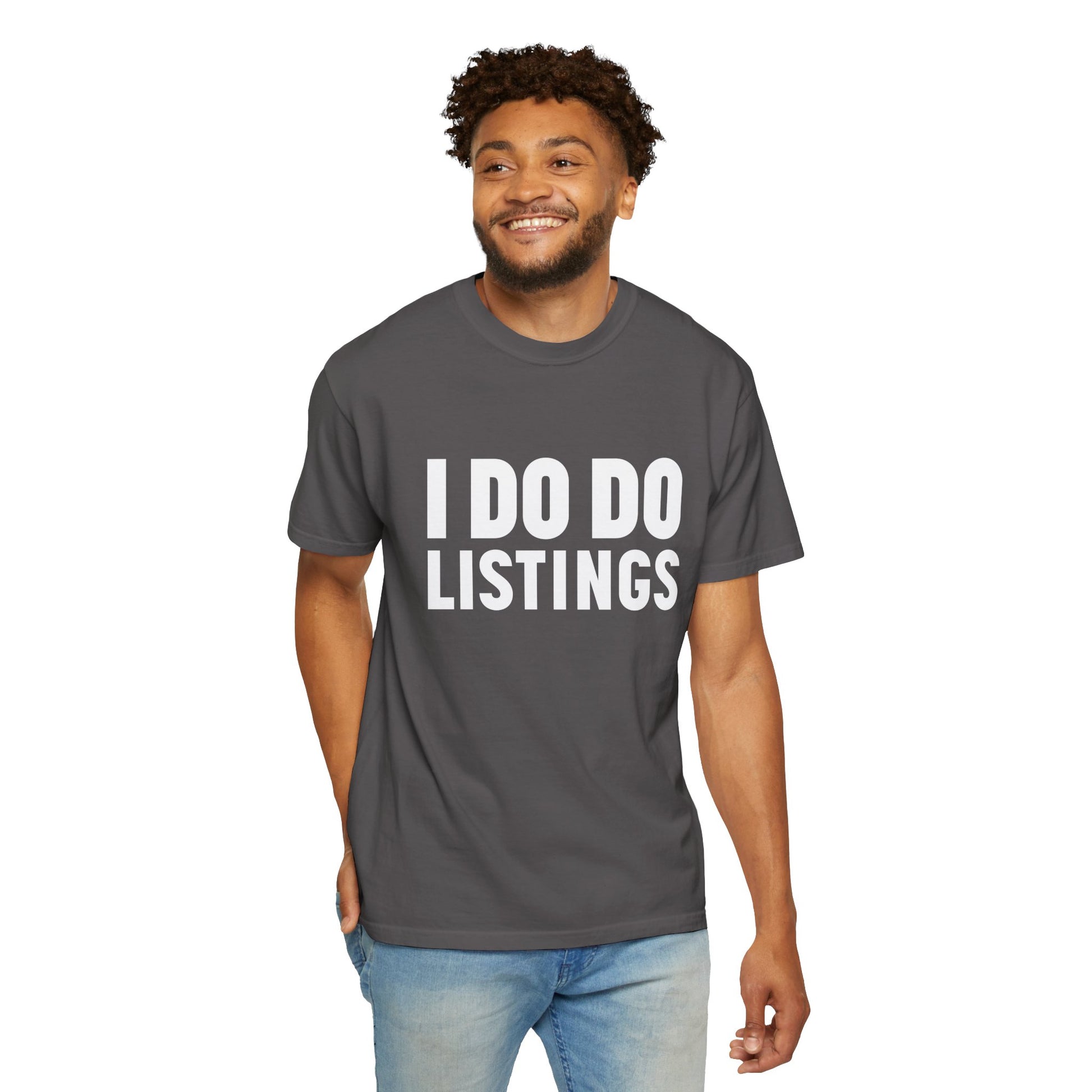 I DO DO LISTINGS: Fun Gift for Real Estate Agents, Unisex T-Shirt: Casual Wear, Great for Holidays, Listing Start-Up Boost