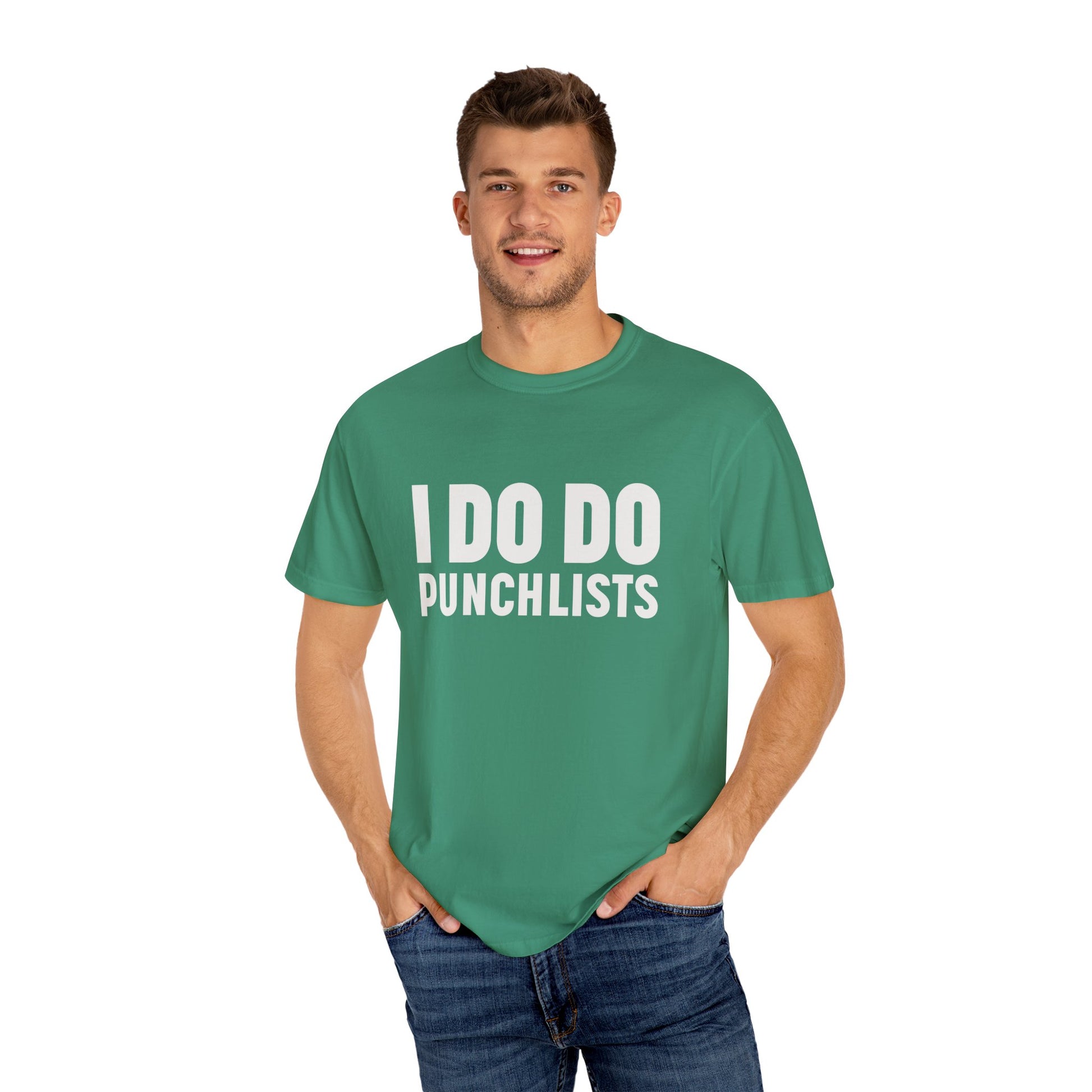 I DO DO PUNCHLISTS:  Casual Quote T-Shirt - Funny Gift for Contractors, Construction Workers