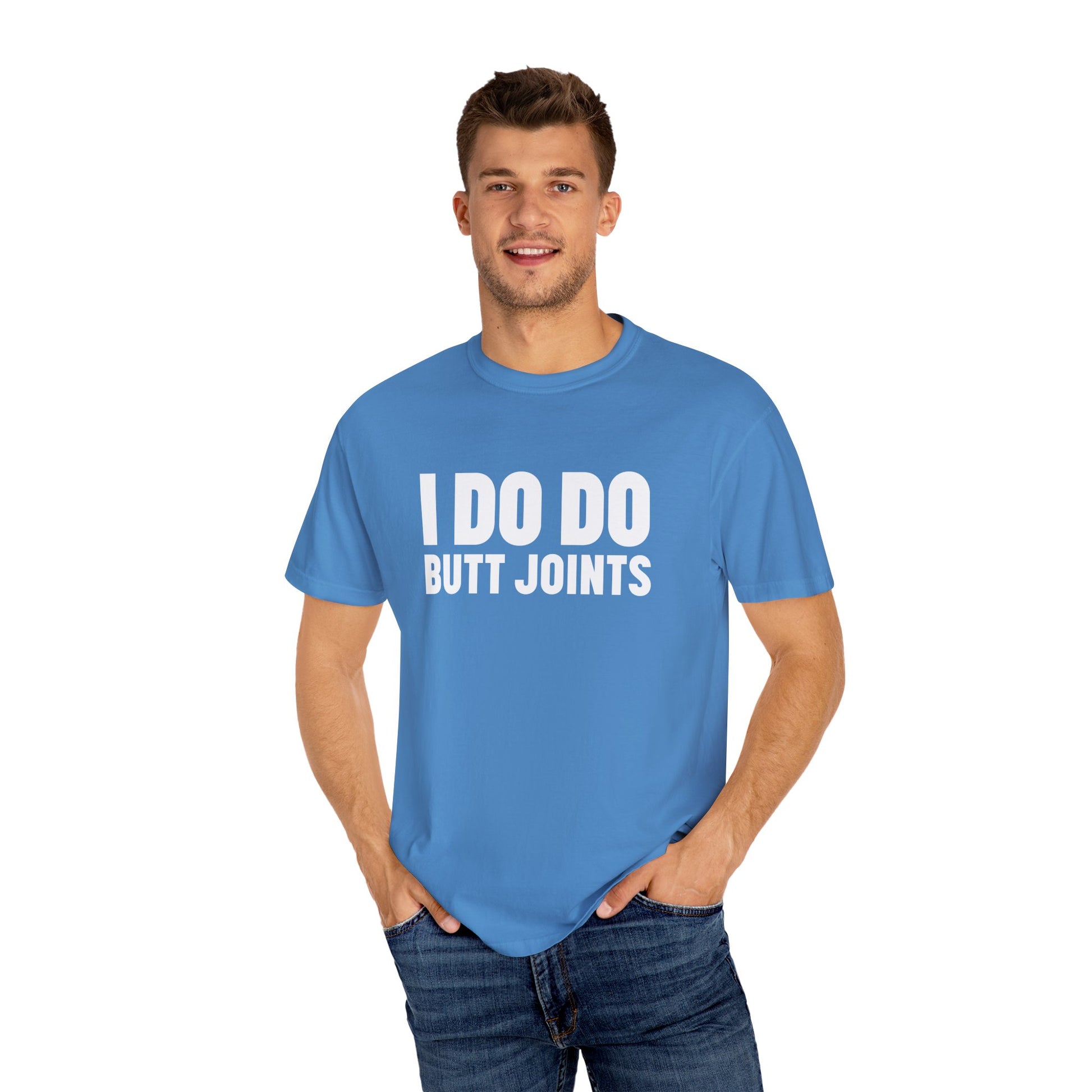 I DO DO BUTT JOINTS: Unisex T-Shirt for Welders Electricians Engineers