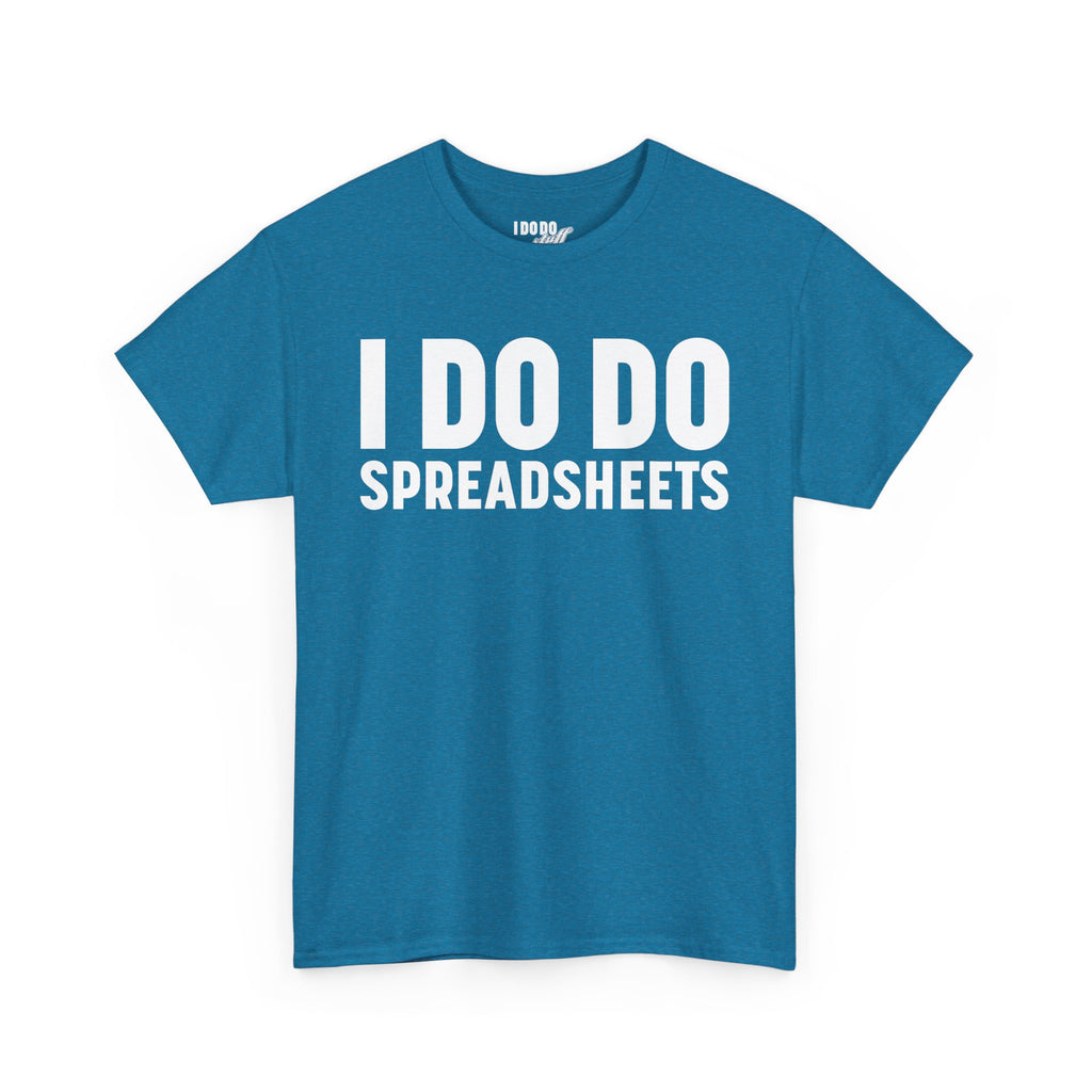 I DO DO SPREADSHEETS: Unisex Heavy Cotton Tee, Funny Office Shirt, Gift for Accountants, Work Humor Tee, Quirky Casual Wear