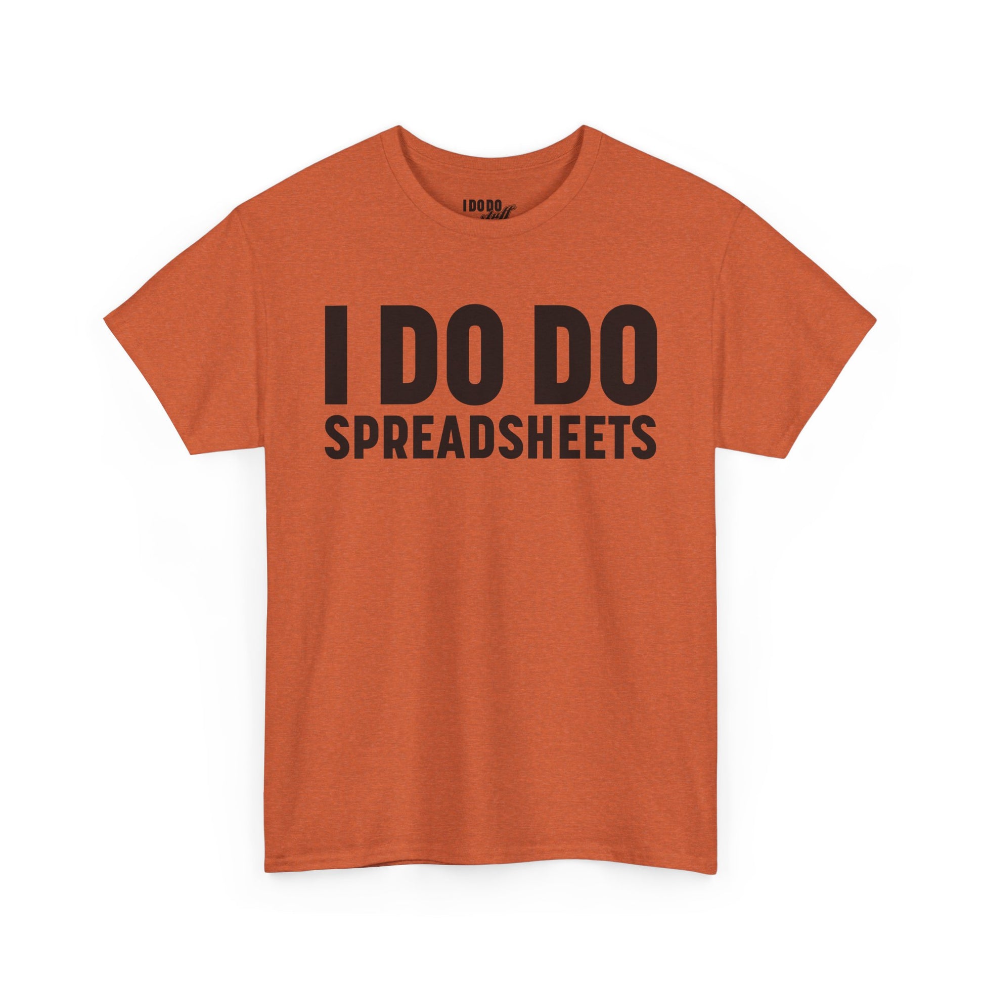 I DO DO SPREADSHEETS: Unisex Heavy Cotton Tee, Funny Office Shirt, Gift for Accountants, Work Humor Tee, Quirky Casual Wear