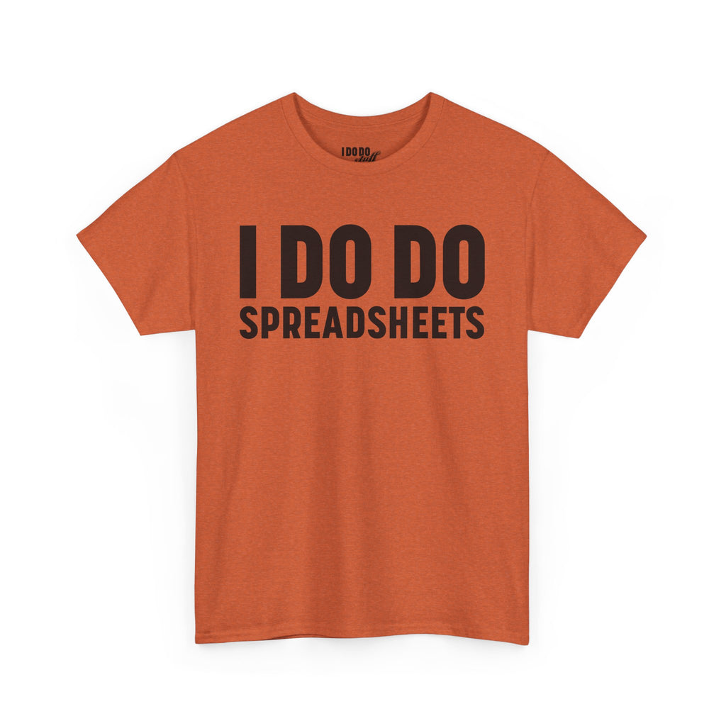 I DO DO SPREADSHEETS: Unisex Heavy Cotton Tee, Funny Office Shirt, Gift for Accountants, Work Humor Tee, Quirky Casual Wear