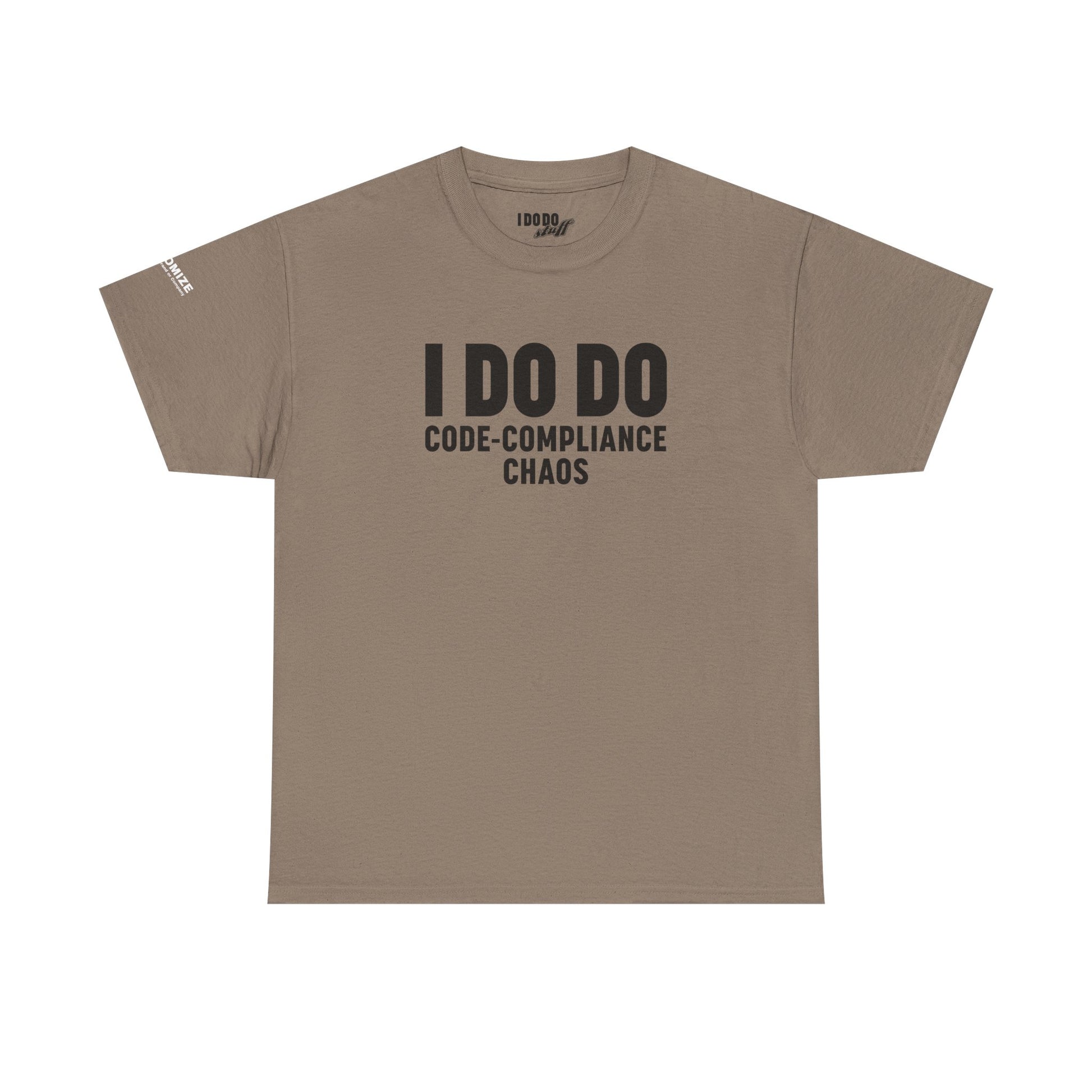 I DO DO CODE-COMPLIANCE CHAOS:  Unisex Heavy Cotton Tee for General Contractors, Builders, Electricians, Plumbers