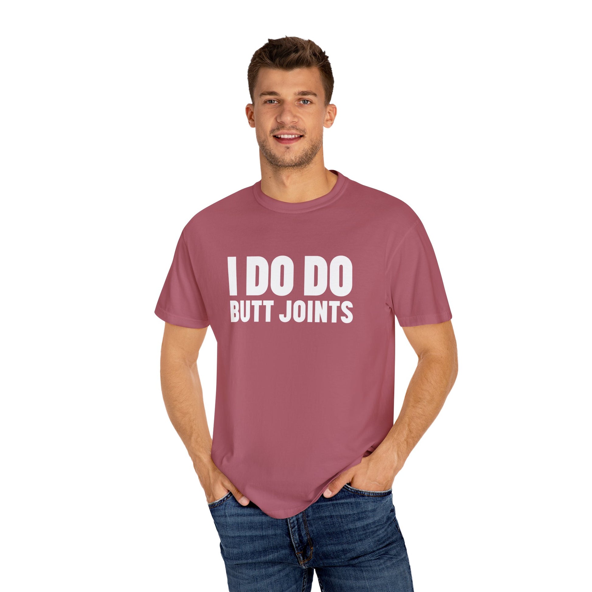 I DO DO BUTT JOINTS: Unisex T-Shirt for Welders Electricians Engineers