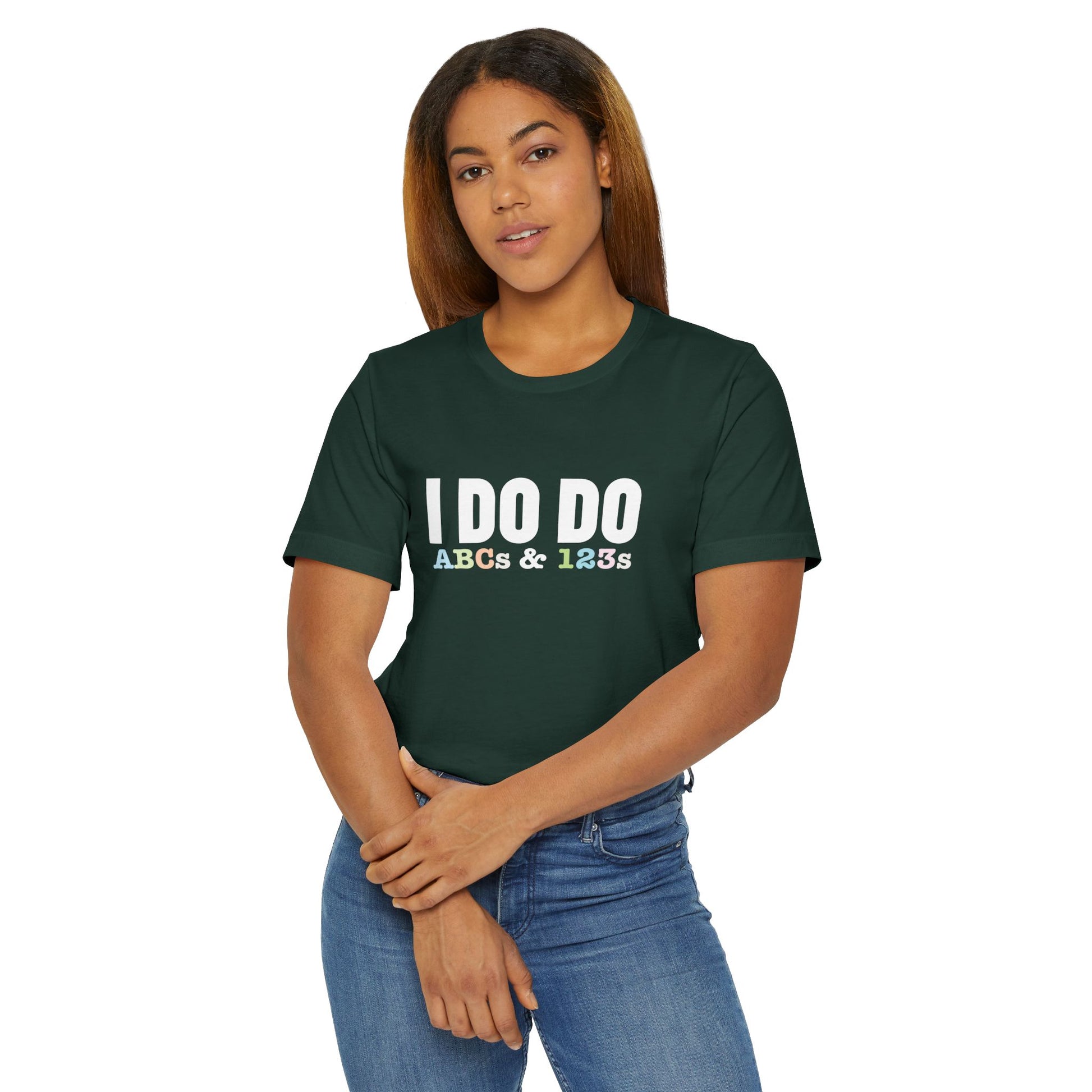I Do Do ABCs & 123s: Unisex T-Shirt, Fun Tee, Teachers, Tutors and Educators, Back to School Apparel