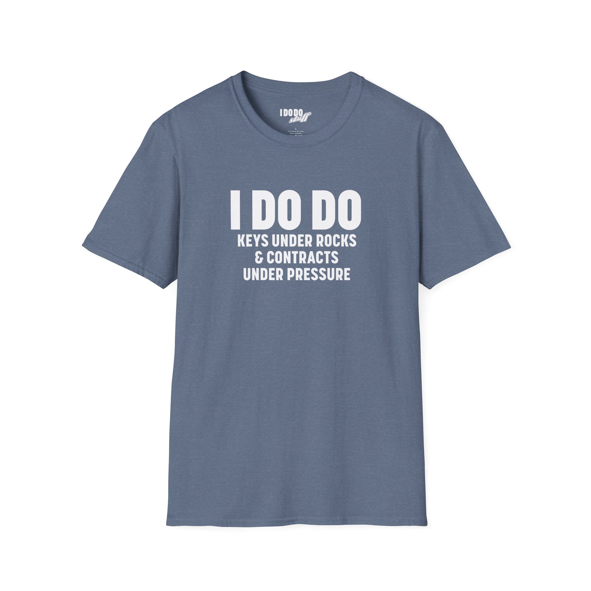 I DO DO KEYS UNDER ROCKS & CONTRACTS UNDER PRESSURE:  Unisex Softstyle T-Shirt for Real Estate Professionals