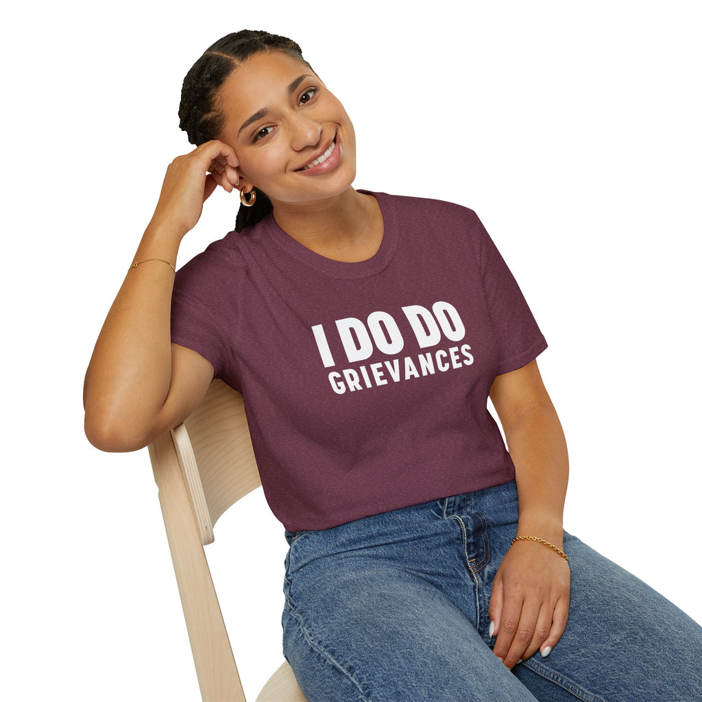 I DO DO GRIEVANCES: Unisex Humor T-Shirt for Human Resource Professionals, Counselors, Therapists