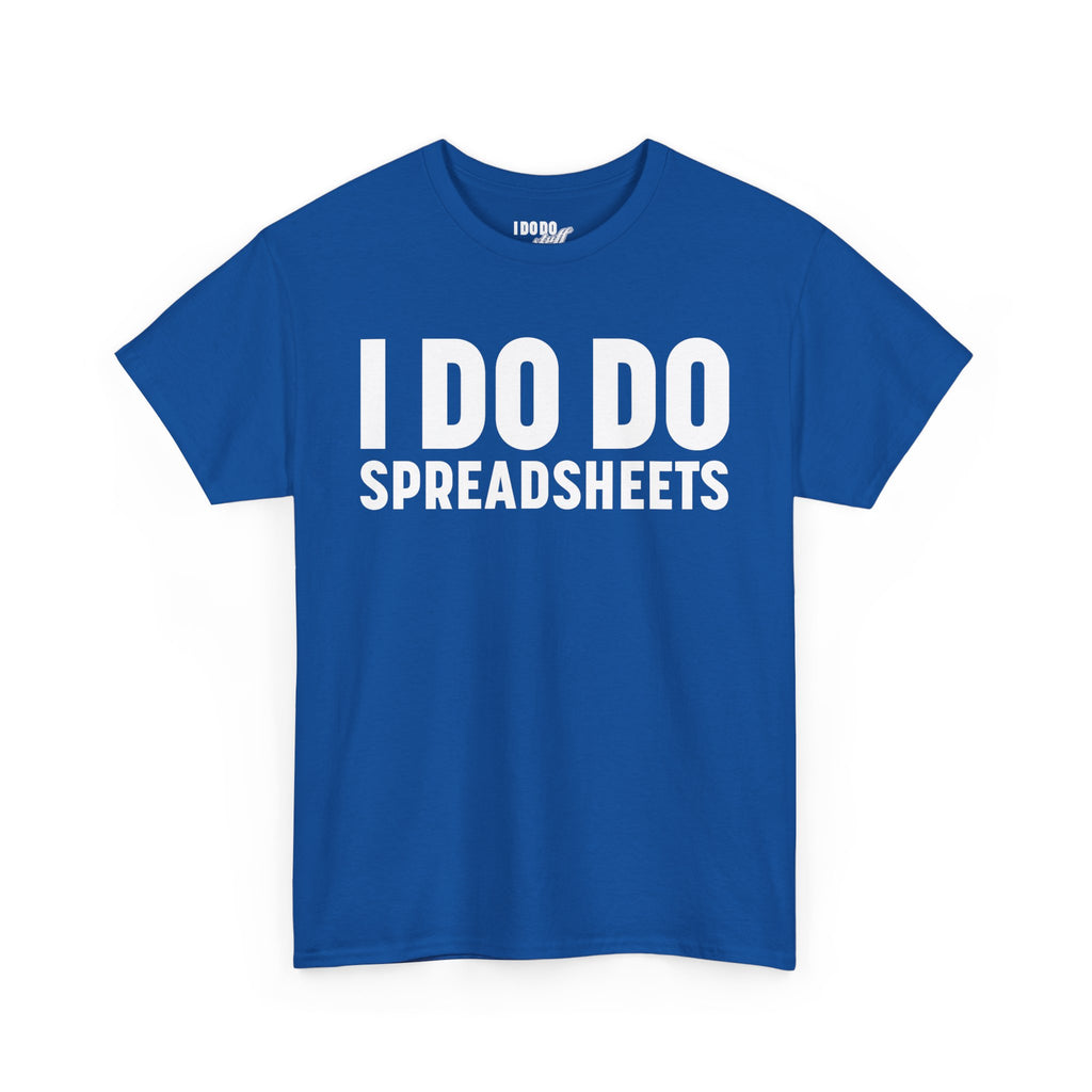I DO DO SPREADSHEETS: Unisex Heavy Cotton Tee, Funny Office Shirt, Gift for Accountants, Work Humor Tee, Quirky Casual Wear