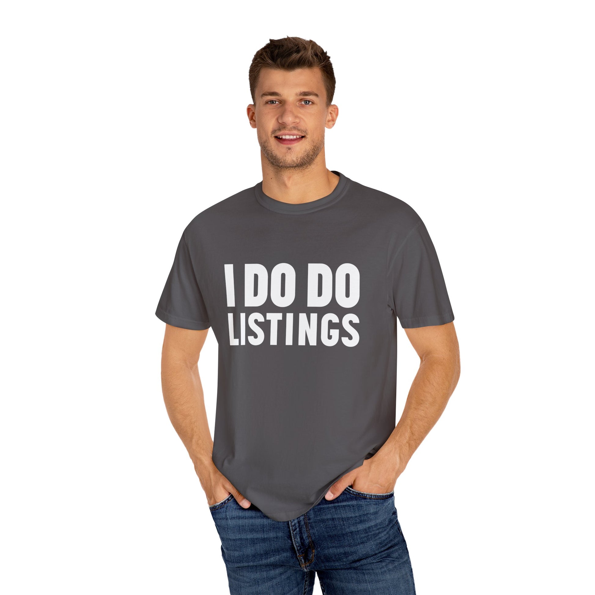 I DO DO LISTINGS: Fun Gift for Real Estate Agents, Unisex T-Shirt: Casual Wear, Great for Holidays, Listing Start-Up Boost