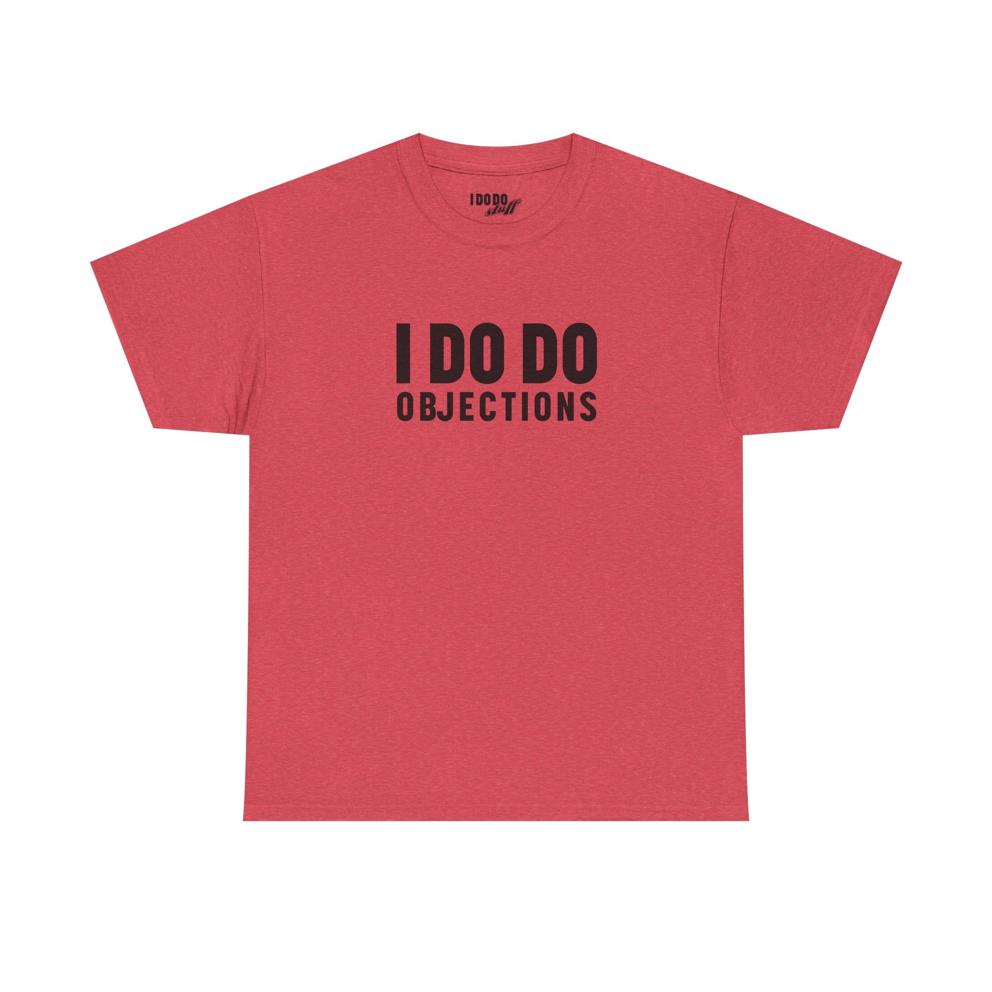 I DO DO OBJECTIONS: Unisex Heavy Cotton Tee, Funny Office Shirt, Gift for Law Firms, Attorneys, Lawyers, and Litigators